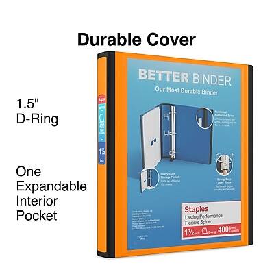 Durable Cover  
1.5" D-Ring  
BETTER BINDER  
Our Most Durable Binder  

One Expandable Interior Pocket  

Staples  
Lasting Performance, Flexible Spine  
1/2"  
400