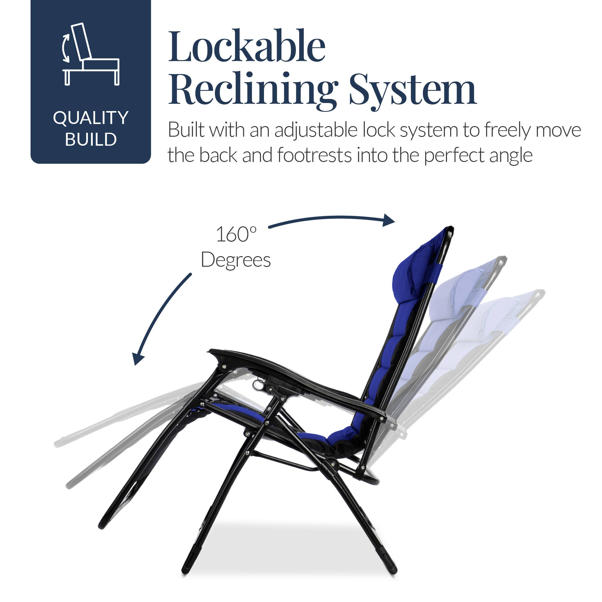 Lockable Reclining System

Built with an adjustable lock system to freely move the back and footrests into the perfect angle

160 Degrees

QUALITY BUILD