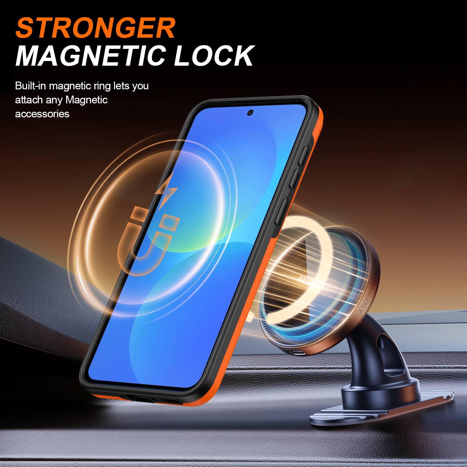 STRONGER MAGNETIC LOCK  
Built-in magnetic ring lets you attach any Magnetic accessories  
DESIGNED BY AUCKLY