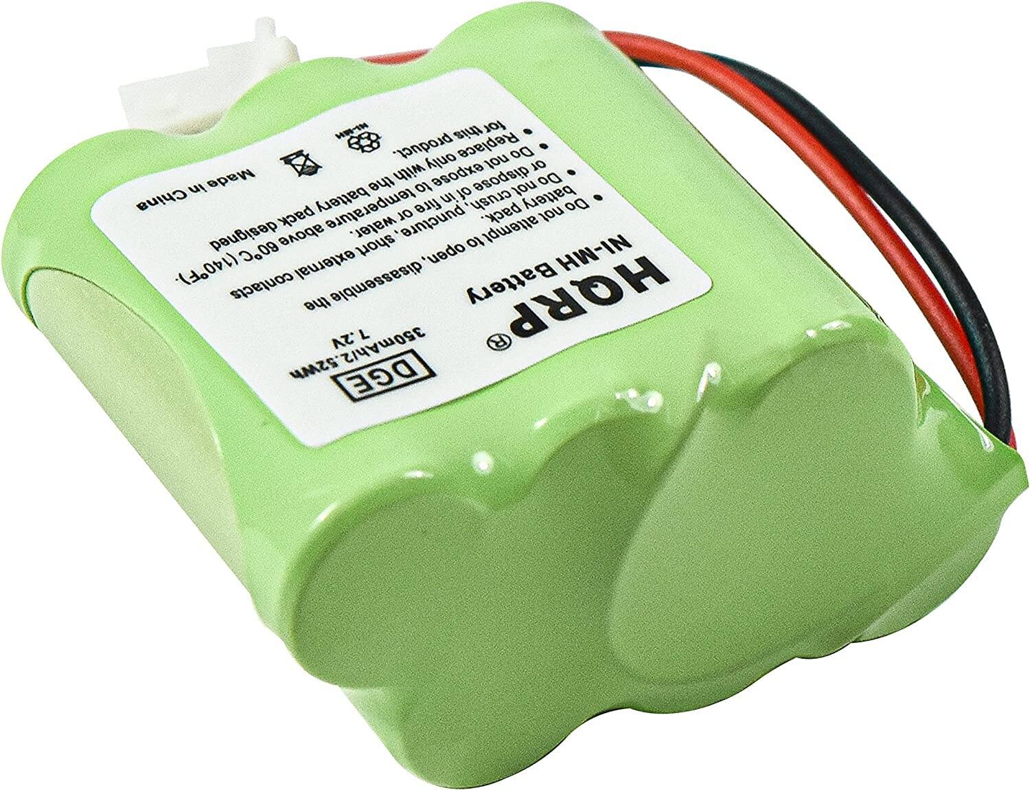 HORP  
HQRP 7.2V 350mAh/2.52Wh  
Ni-MH Battery  
Made in China  
Do not dispose of in fire, crush, puncture, or expose to temperatures above 60°C (140°F).  
Do not disassemble, short, or open.  
Do not expose to water.  
Do not attempt to recharge with a charger designed for other types of batteries.  
Do not dispose of in fire, crush, puncture, or expose to temperatures above 60°C (140°F).  
Do not disassemble, short, or open.  
Do not expose to water.  
Do not attempt to recharge with a charger designed for other types of batteries.  
Do not dispose of in fire, crush, puncture, or expose to temperatures above 60°C (140°F).  
Do not disassemble, short, or open.  
Do not expose to water.  
Do not attempt to recharge with a charger designed for other types of batteries.