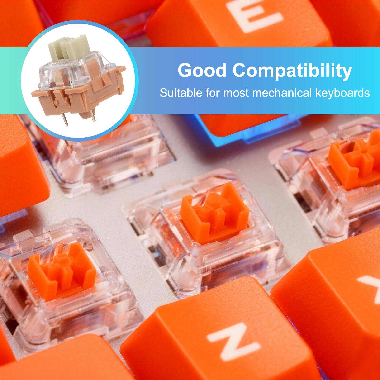Good Compatibility  
Suitable for most mechanical keyboards