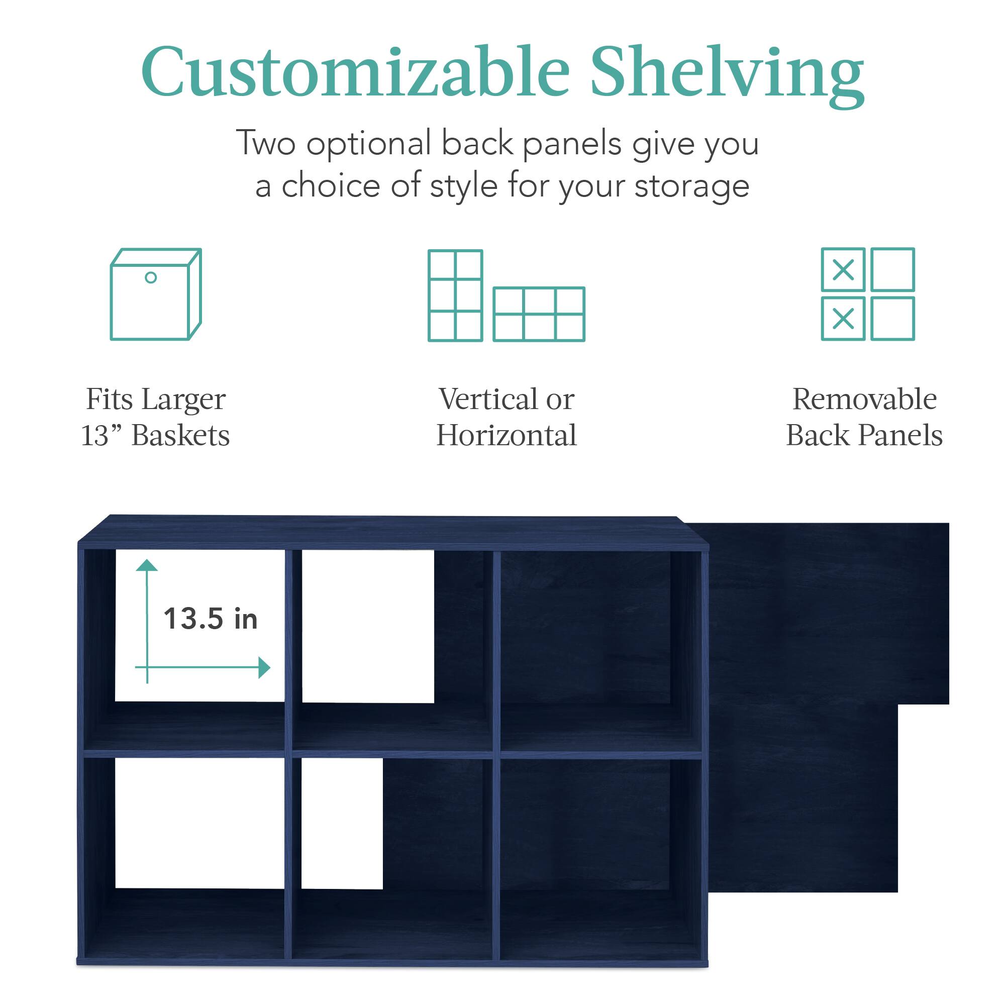 Customizable Shelving

- Two optional back panels give you a choice of style for your storage.
- Fits Larger 13" Baskets
- Vertical or Horizontal
- Removable Back Panels
- 13.5 in