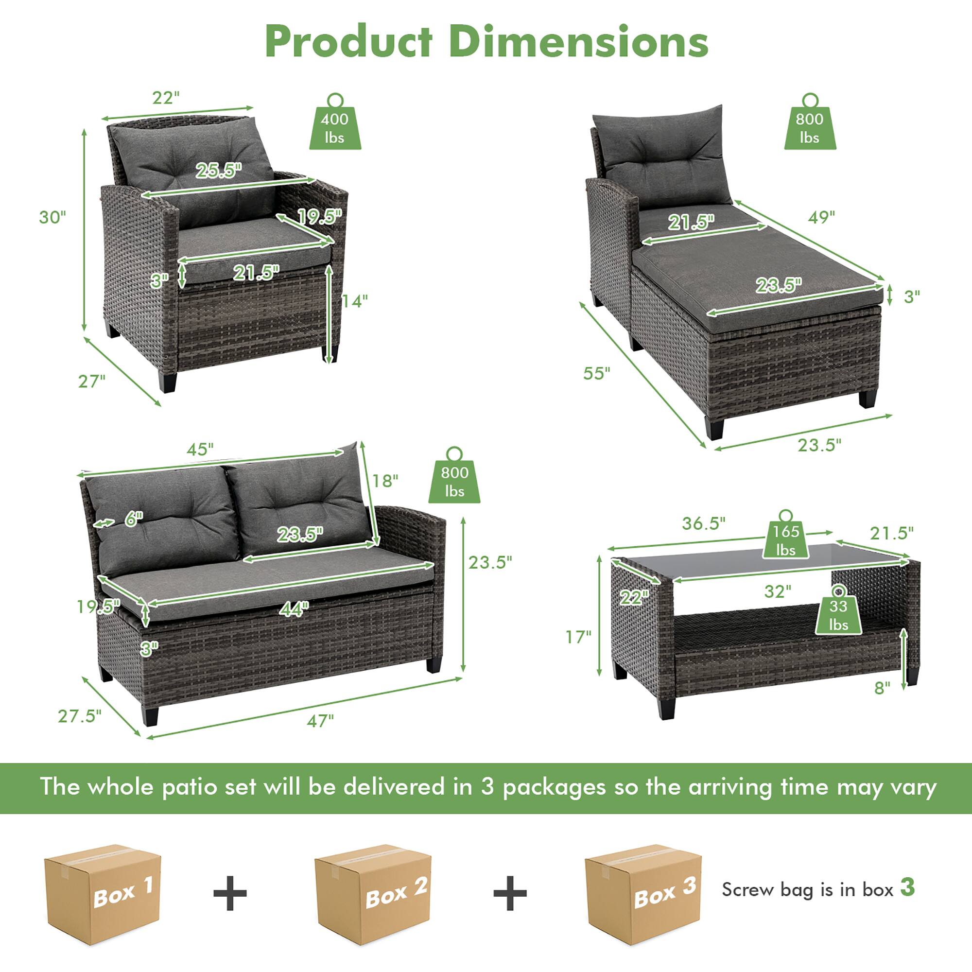 Product Dimensions

22" 400 lbs 800 lbs 25.5" 30" 19.5" 21.5" 49" 3P 21.5 14" 23.5" 3" 27" 55" 6 19.5 3 45" 23.5" 44 18" 800 lbs 23.5" 17" 22" 36.5" 23.5" 165 lbs 32" 33 lbs 21.5" 8" 27.5" 47"

The whole patio set will be delivered in 3 packages so the arriving time may vary

1 Box + Box 2 + Box 3

Screw bag is in box 3
