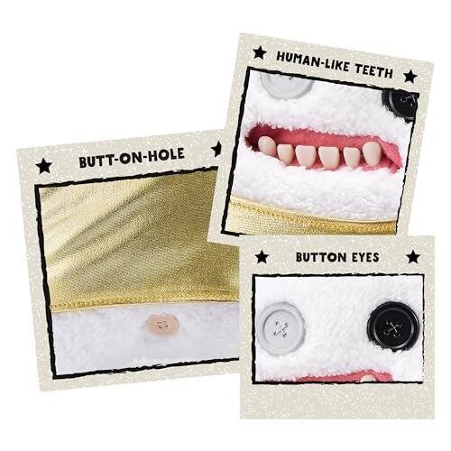 HUMAN-LIKE TEETH  
BUTTON-ON-HOLE  
BUTTON EYES