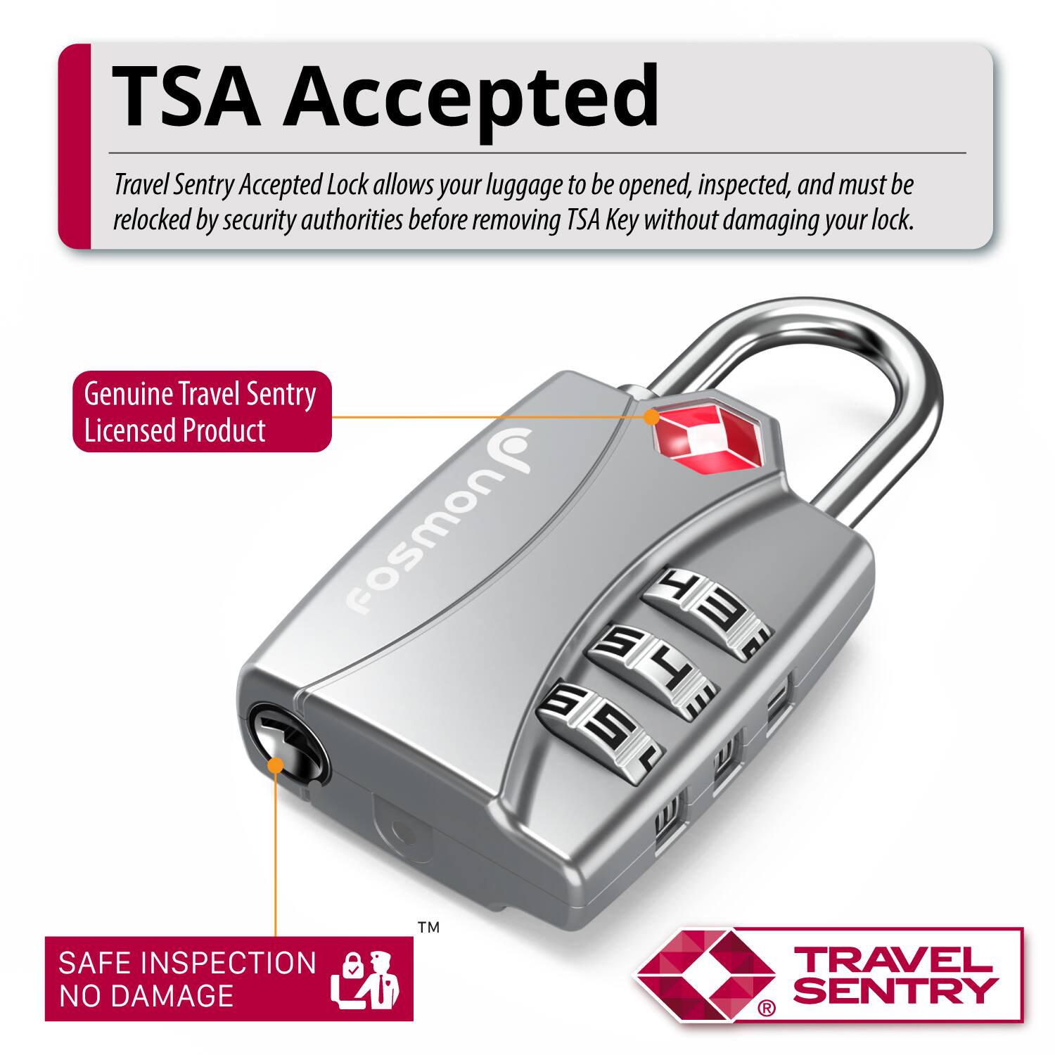 TSA Accepted Travel Sentry Accepted Lock allows your luggage to be opened, inspected, and must be relocked by security authorities before removing TSA Key without damaging your lock. Genuine Travel Sentry Licensed Product. SAFE INSPECTION NO DAMAGE. TRAVEL SENTRY.