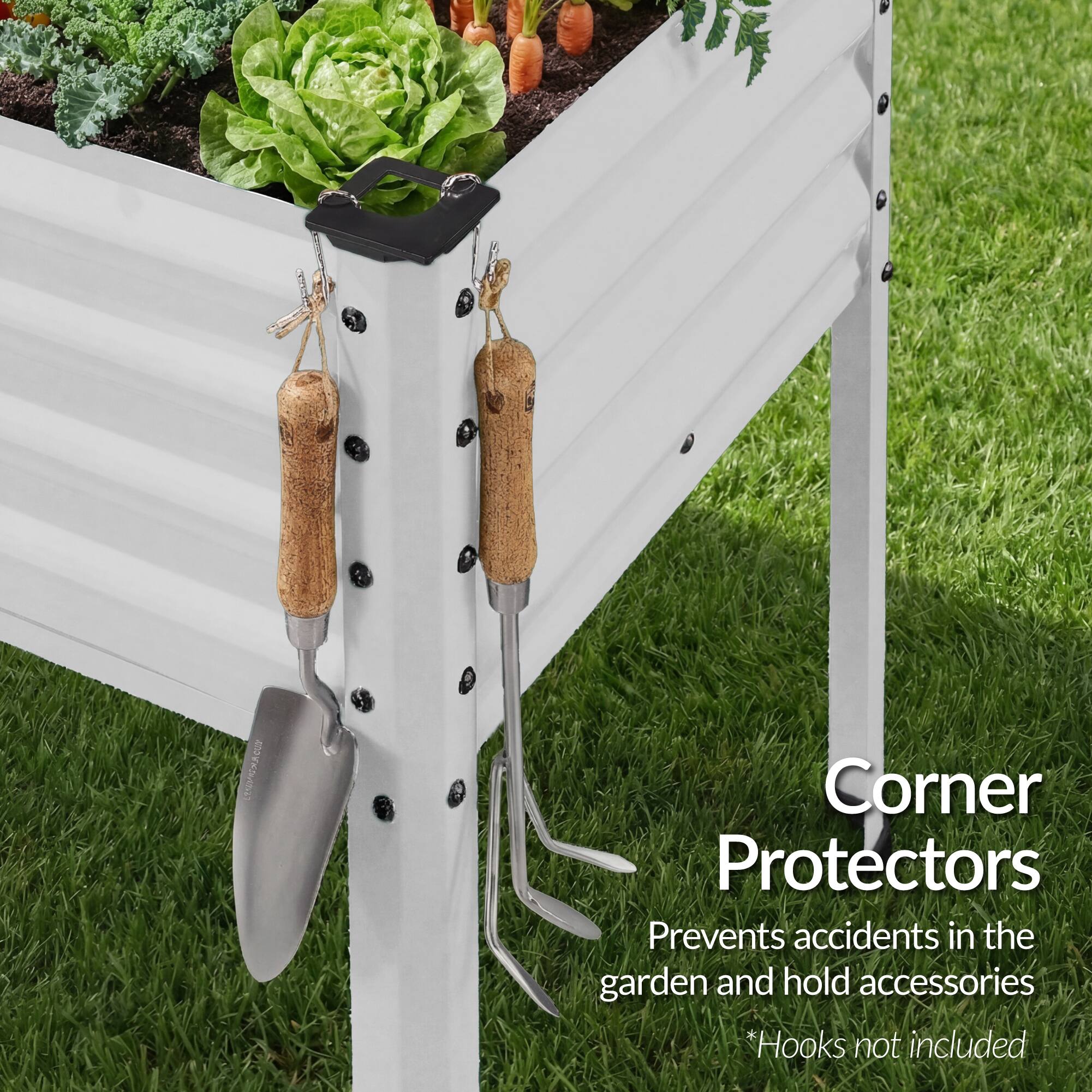 Corner Protectors  
Prevents accidents in the garden and hold accessories  
*Hooks not included