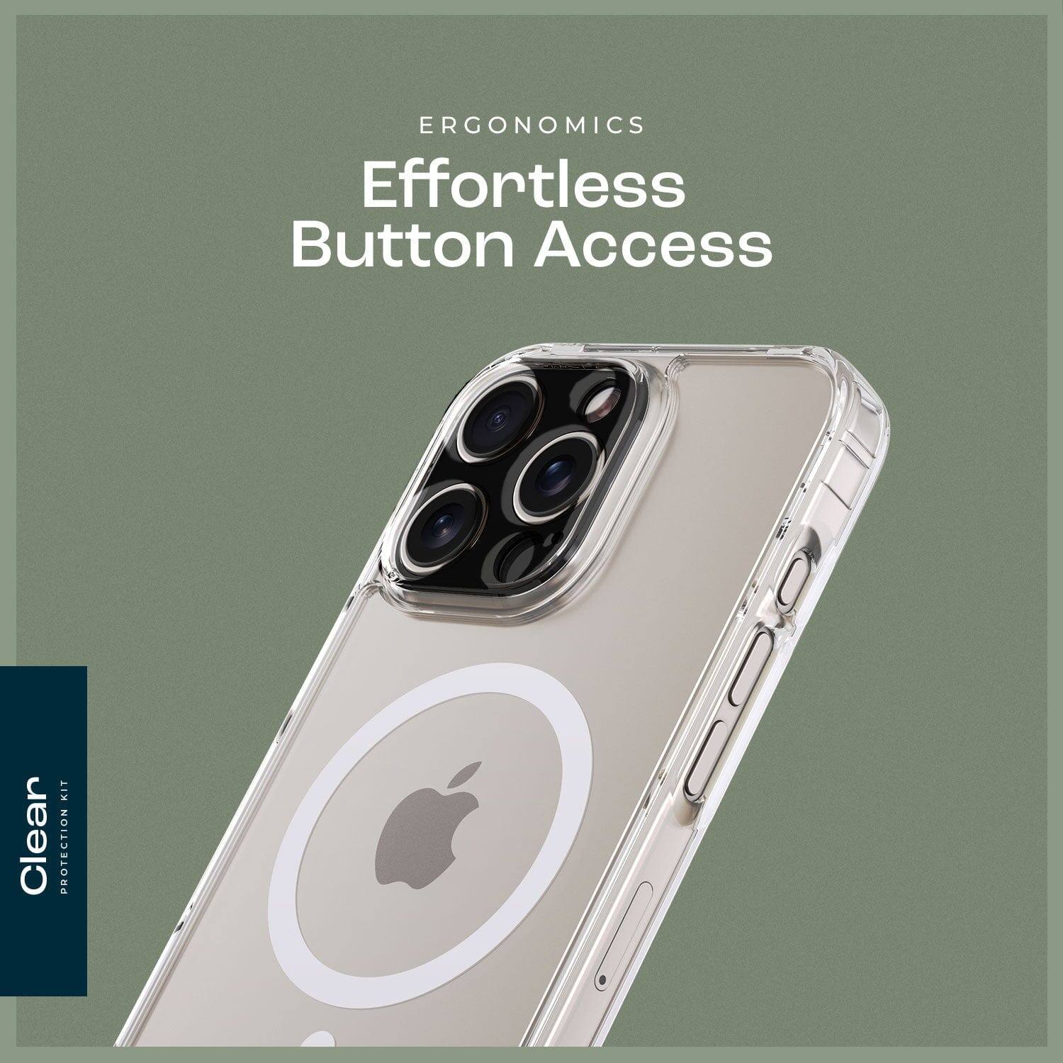 ERGONOMICS Effortless Button Access - Clear Protection Kit