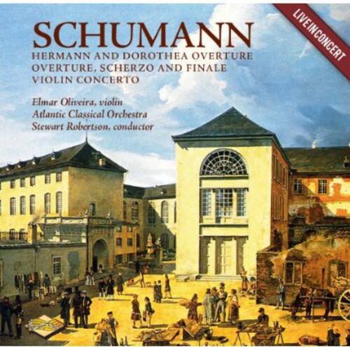 SCHUMANN  
HERMANN AND DOROTHEA OVERTURE  
OVERTURE, SCHERZO AND FINALE  
VIOLIN CONCERTO  

Elmar Oliveira, violin  
Atlantic Classical Orchestra  
Stewart Robertson, conductor  

LIVE IN CONCERT