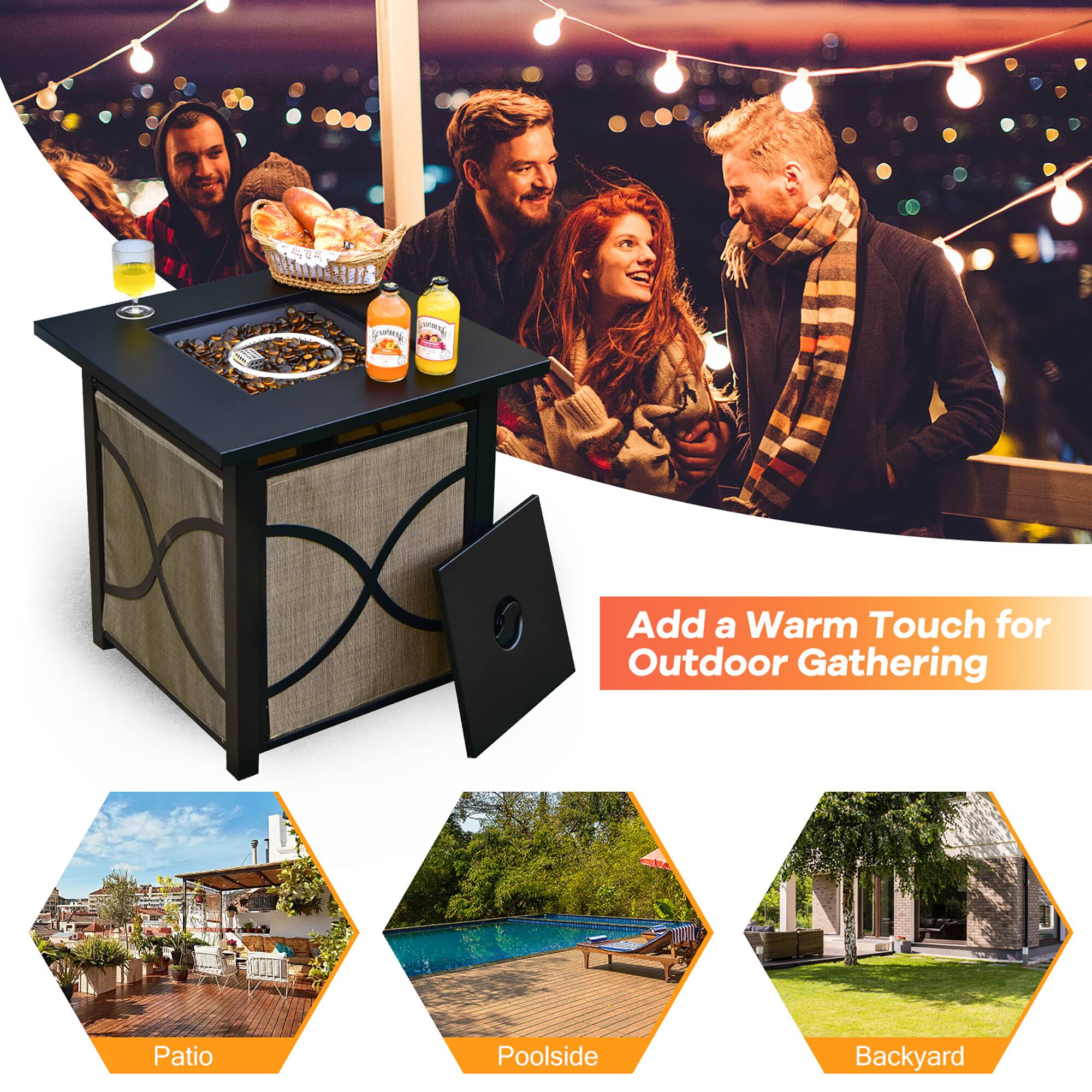 Add a Warm Touch for Outdoor Gathering

Patio

Poolside

Backyard
