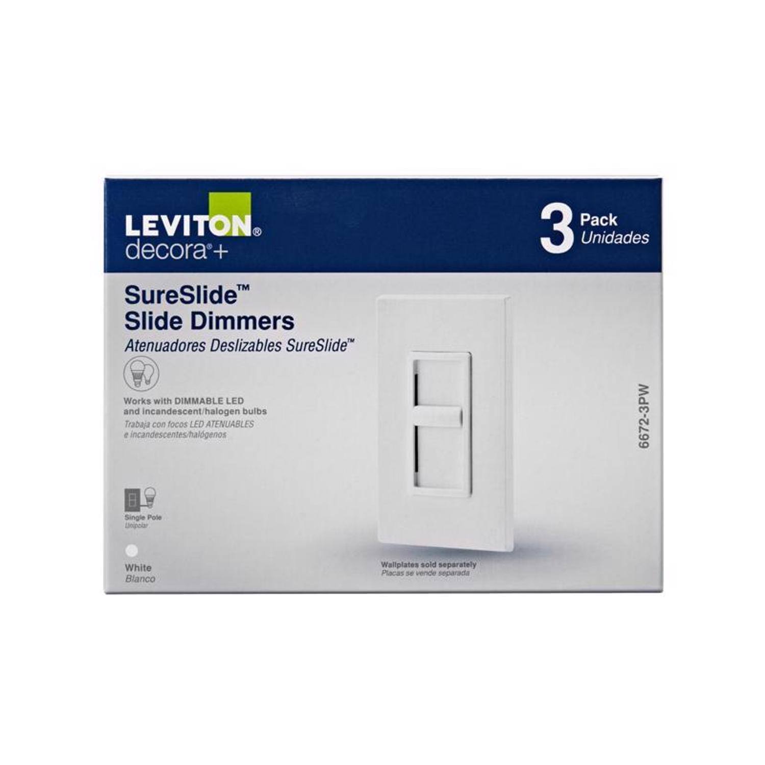 LEVITON decora+ SureSlide Slide Dimmers  
Atenuadores Deslizables SureSlide™  
Works with DIMMABLE LED and incandescent/halogen bulbs  
Trabaja con focos LED ATENUABLES e incandescentes/halógenos  
Pack 3 Unidades  
6672-3PW  
Single Pole Unipolar  
White Blanco  
Wallplates sold separately  
Placas de vende separada