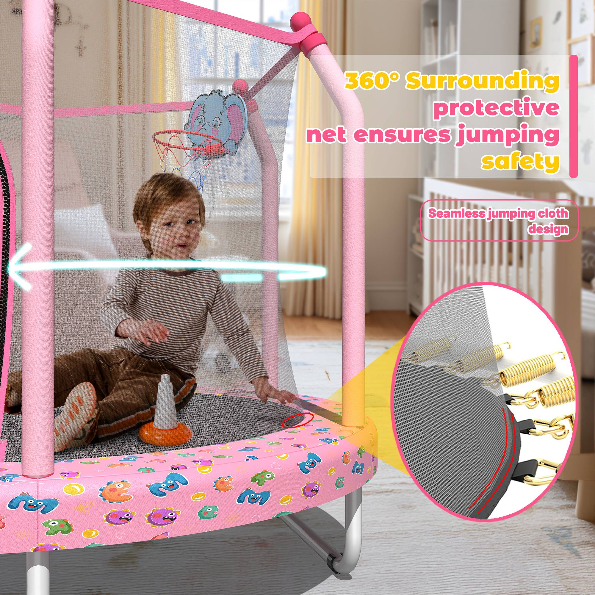 360° Surrounding protective net ensures jumping safety  
Seamless jumping cloth design