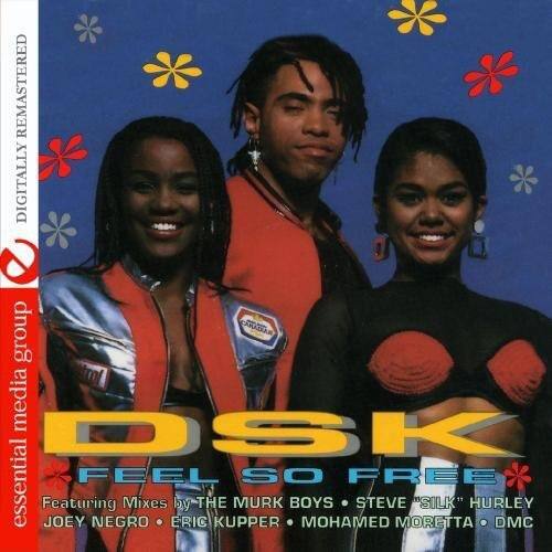 REMASTERED DIGITALLY

DSK essential

FEEL SO FREE

Featuring Mixes by THE MURK BOYS • STEVE "SILK" HURLEY • JOEY NEGRO • ERIC KUPPER • MOHAMED MORETTA • DMC

media group