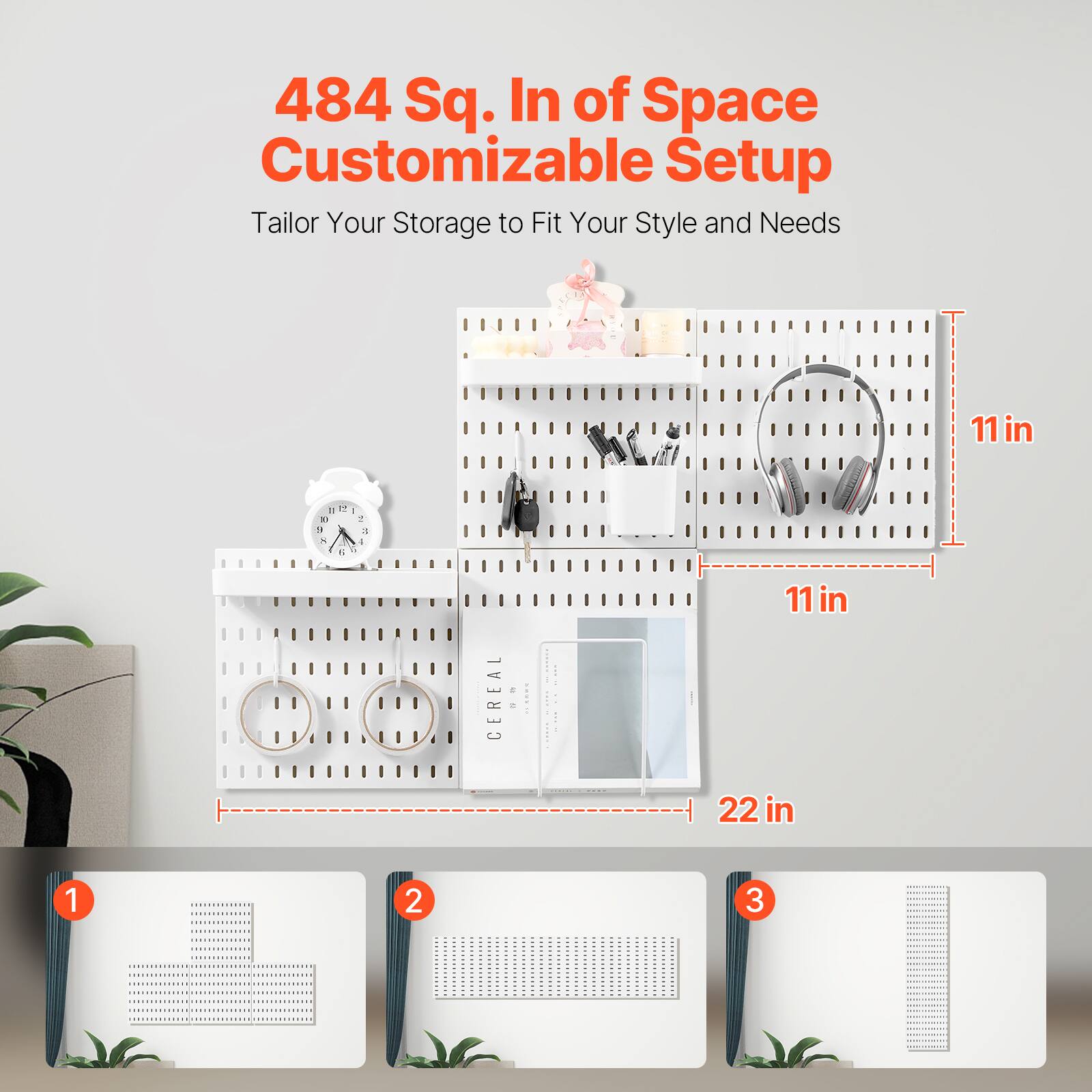 484 Sq. In of Space Customizable Setup  
Tailor Your Storage to Fit Your Style and Needs  

11 in  
11 in  
22 in  

1  
2  
3