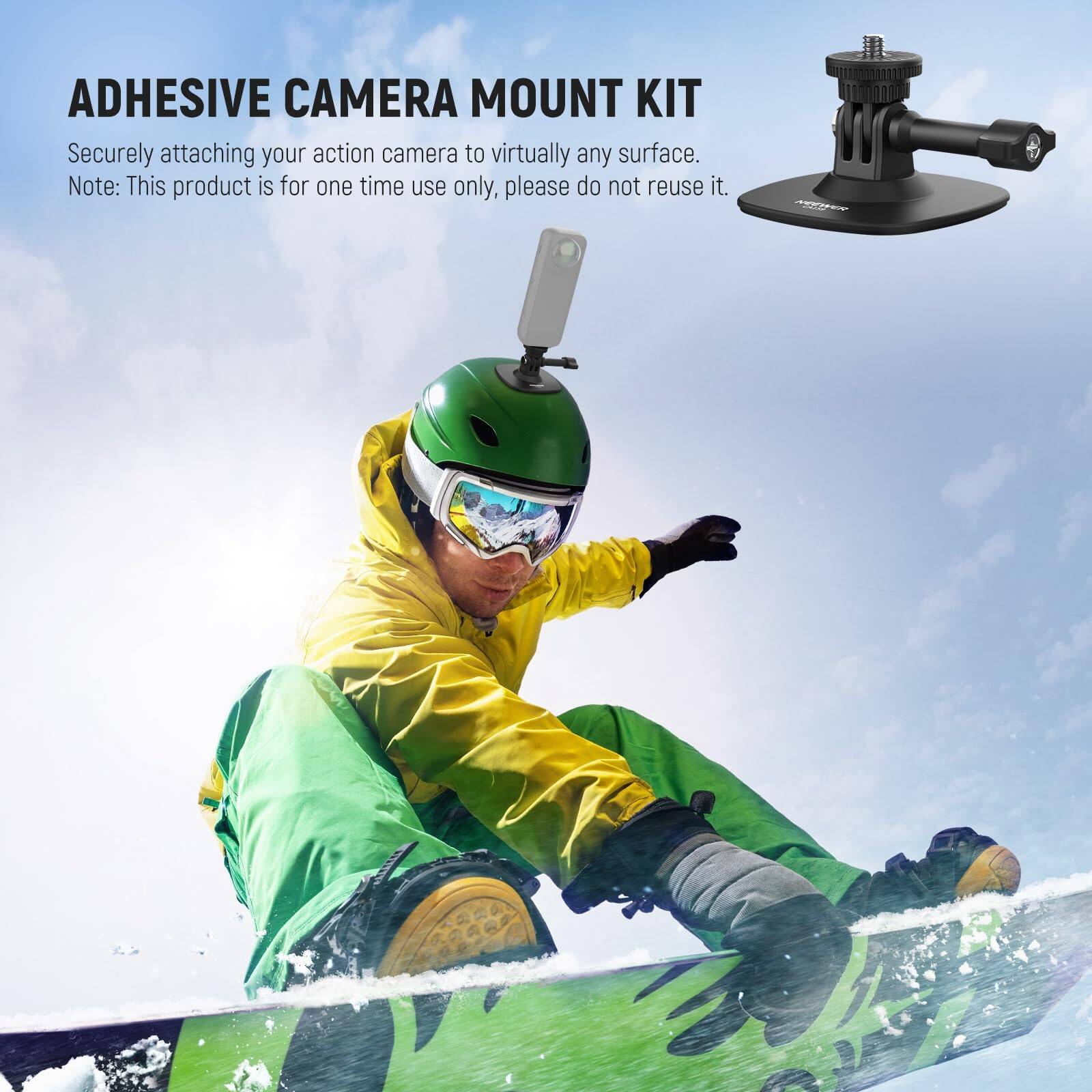 ADHESIVE CAMERA MOUNT KIT  
Securely attaching your action camera to virtually any surface.  
Note: This product is for one time use only, please do not reuse it.