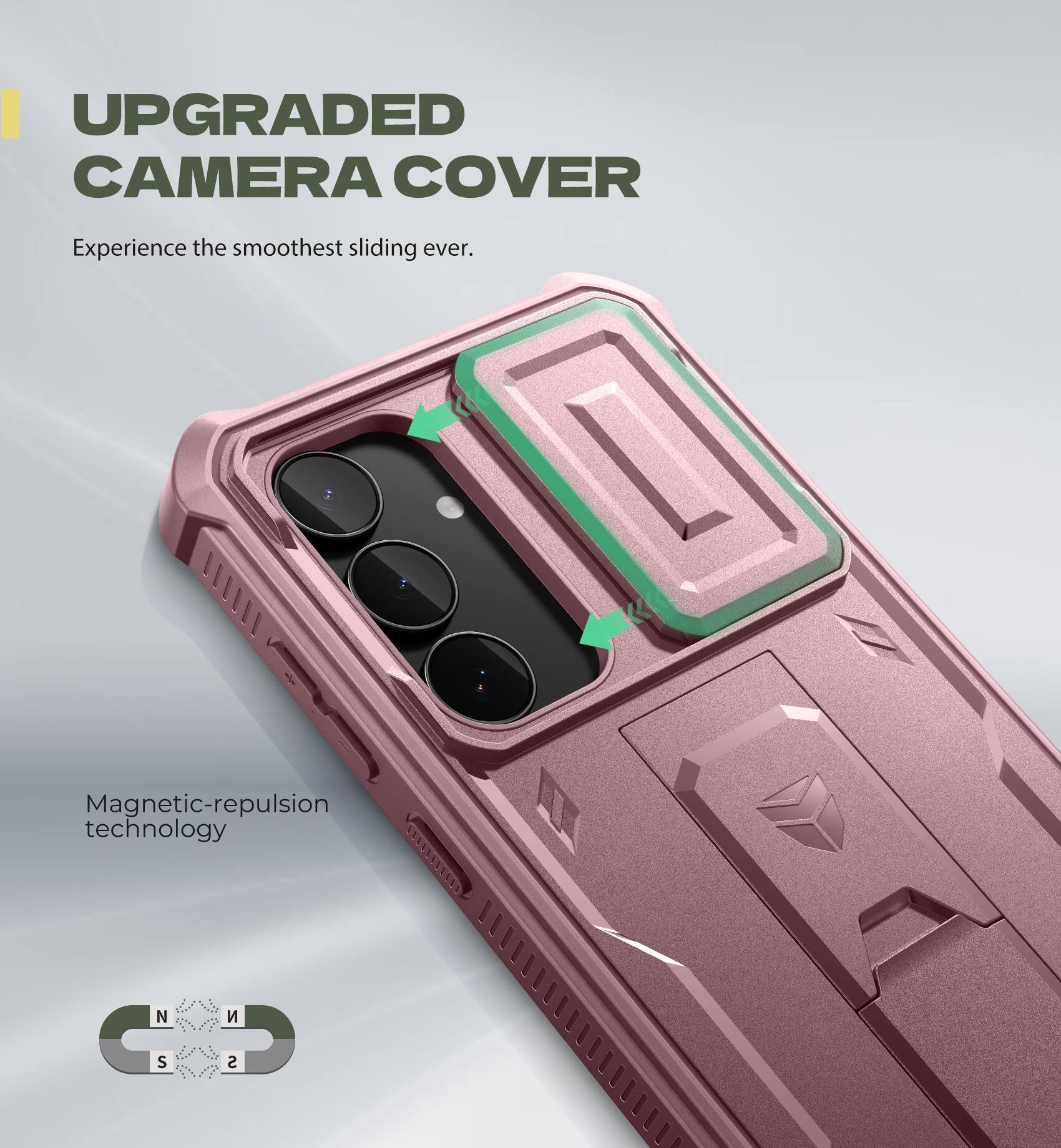 UPGRADED CAMERA COVER  
Experience the smoothest sliding ever.  

Magnetic-repulsion technology