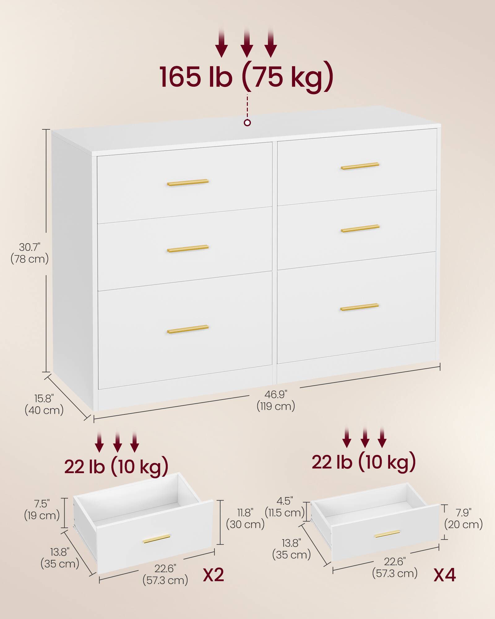 165 lb (75 kg)  
30.7" (78 cm)  
15.8" (40 cm)  
46.9" (119 cm)  
22 lb (10 kg)  
22 lb (10 kg)  
7.5" (19 cm)  
13.8" (35 cm)  
22.6" (57.3 cm)  
4.5"  
11.8" (30 cm)  
13.8" (35 cm) X2  
22.6" (57.3 cm)  
7.9" (20 cm) X4