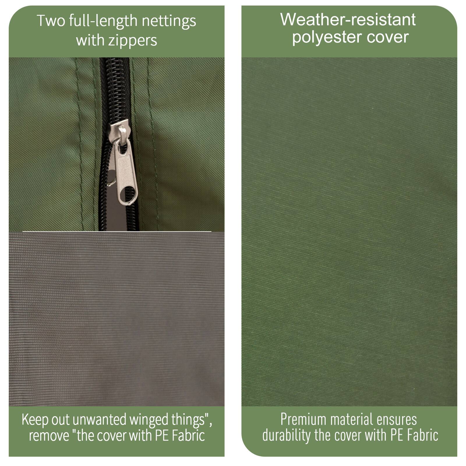 Two full-length nettings with zippers
Weather-resistant polyester cover
Keep out unwanted winged things, remove "the cover with PE Fabric
Premium material ensures durability the cover with PE Fabric