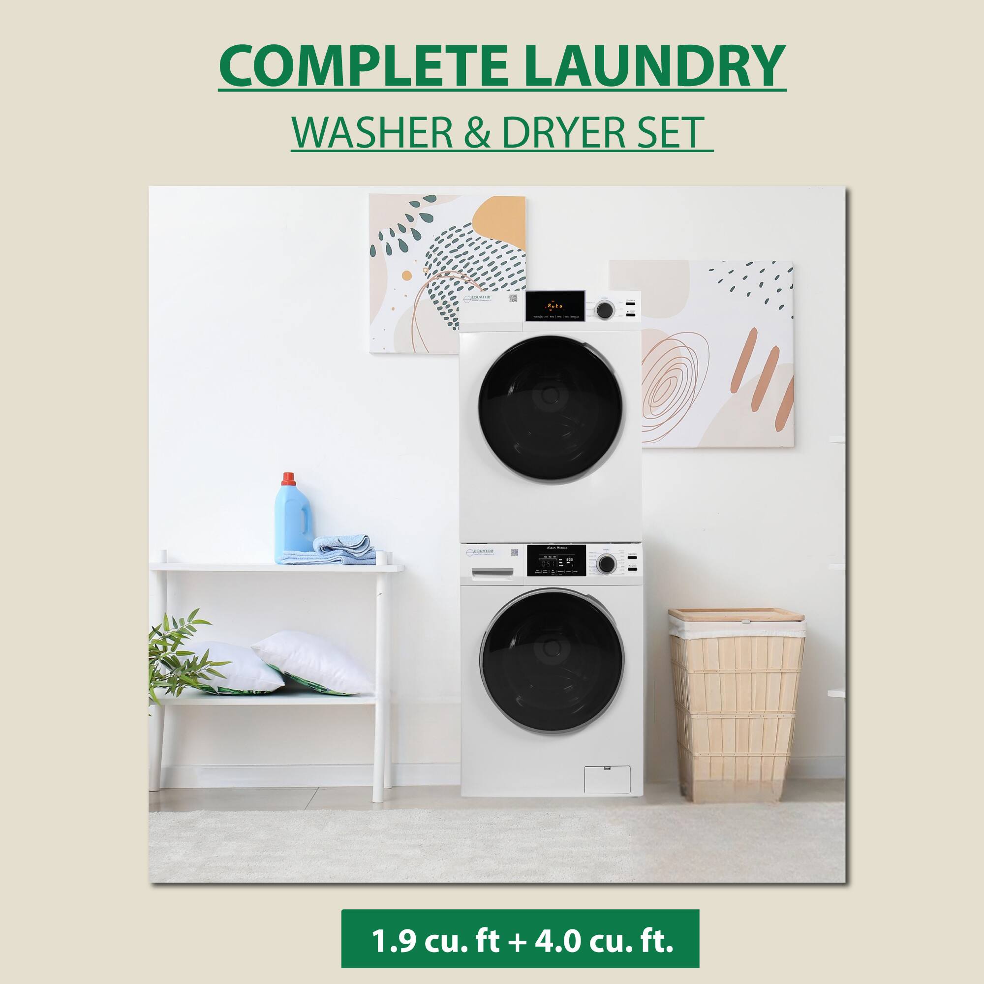 COMPLETE LAUNDRY  
WASHER & DRYER SET  

1.9 cu. ft. + 4.0 cu. ft.