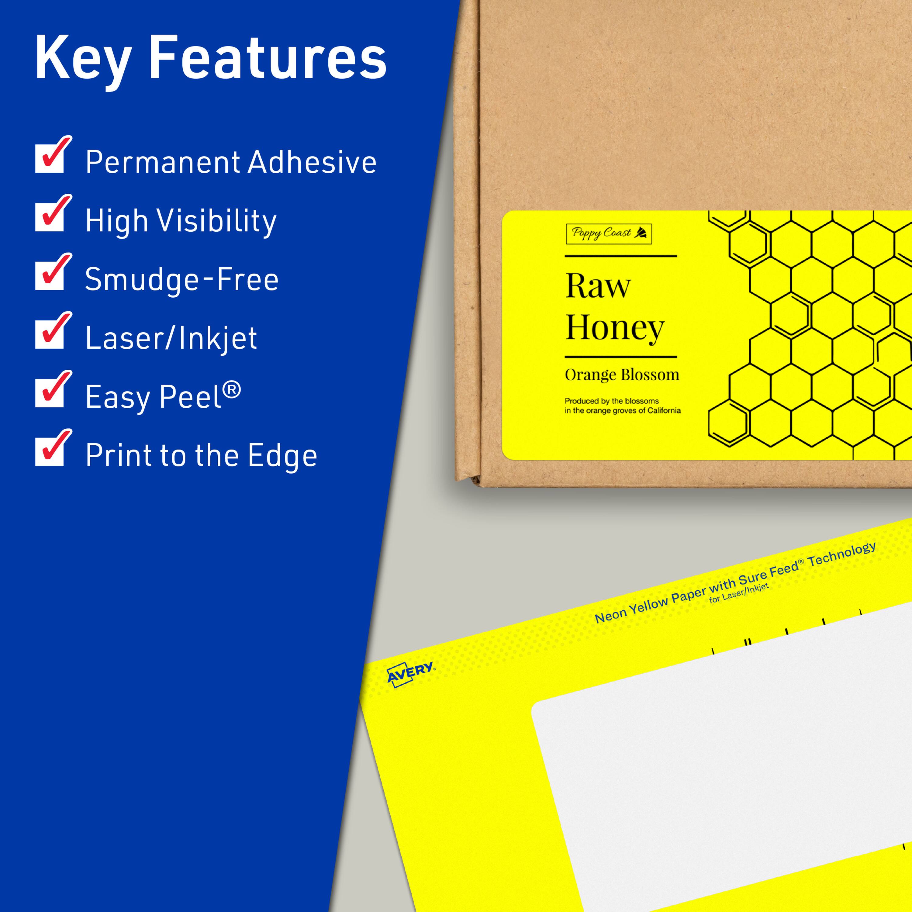 Key Features  
- Permanent Adhesive  
- High Visibility  
- Smudge-Free  
- Laser/Inkjet  
- Easy Peel®  
- Print to the Edge  

Tappy Coast  
Raw Honey  
Orange Blossom  
Produced by the blossoms in the orange groves of California  

Neon Yellow Paper with SureFeed® Technology for Laser/Inkjet  

AVERY