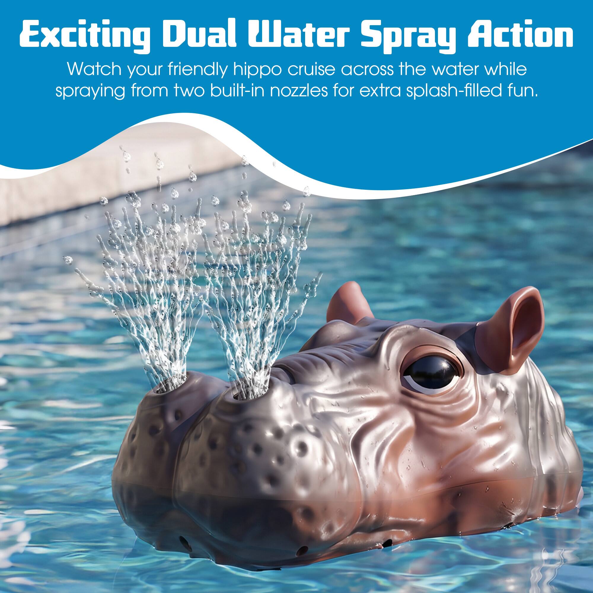 Exciting Dual Water Spray Action  
Watch your friendly hippo cruise across the water while spraying from two built-in nozzles for extra splash-filled fun.