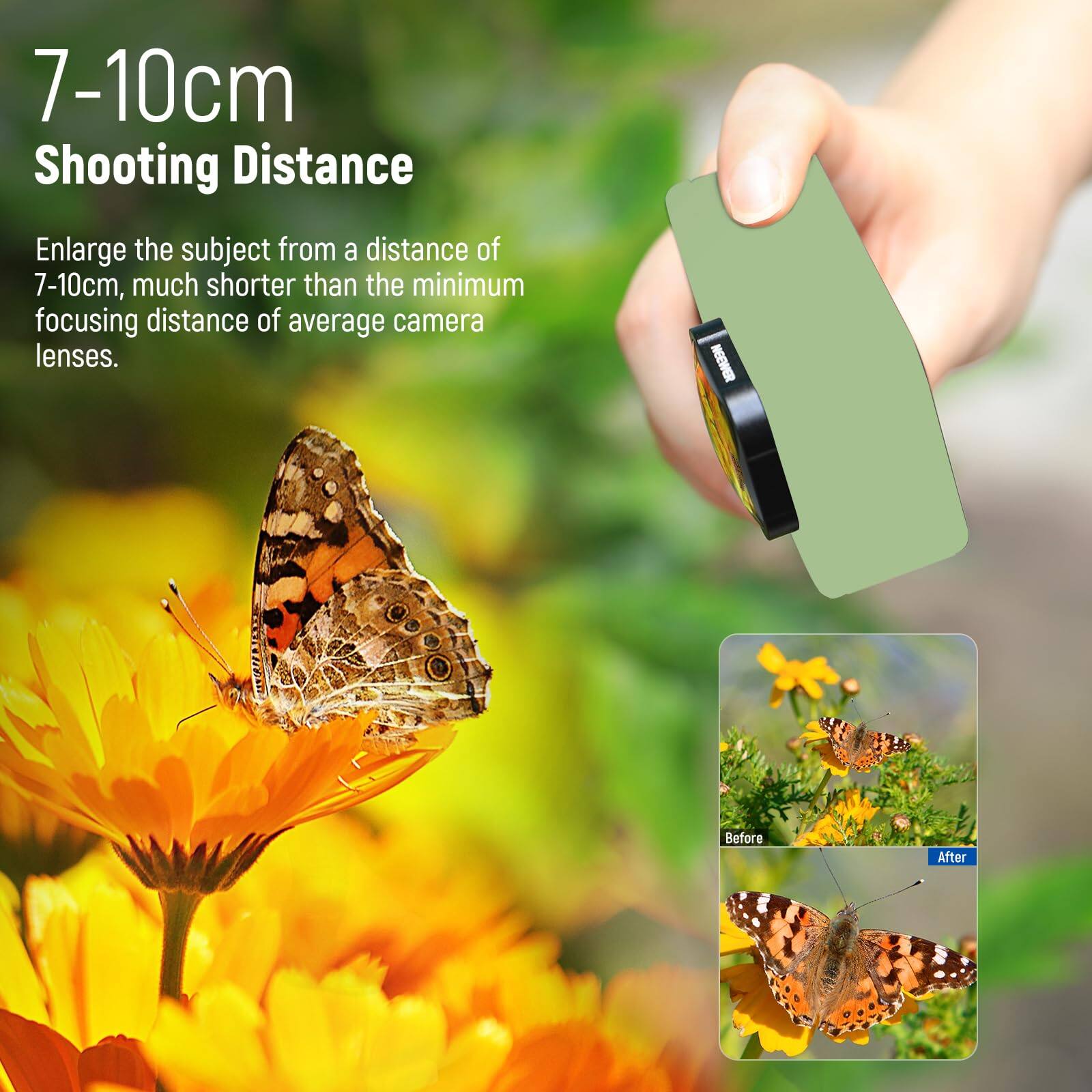 7-10cm Shooting Distance

Enlarge the subject from a distance of 7-10cm, much shorter than the minimum focusing distance of average camera lenses.

Before After