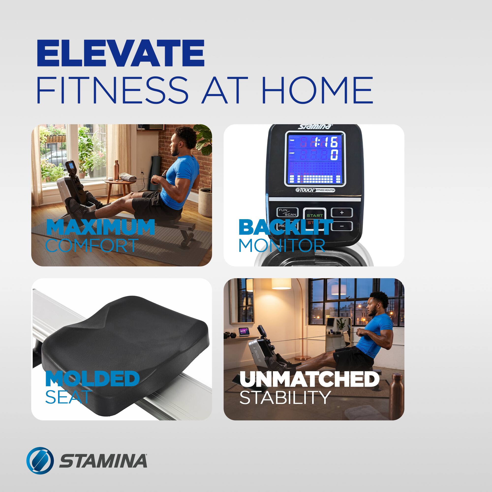 ELEVATE FITNESS AT HOME

- MAXIMUM COMFORT
- BACKLIT MONITOR
- MOLDED SEAT
- UNMATCHED STABILITY

STAMINA
