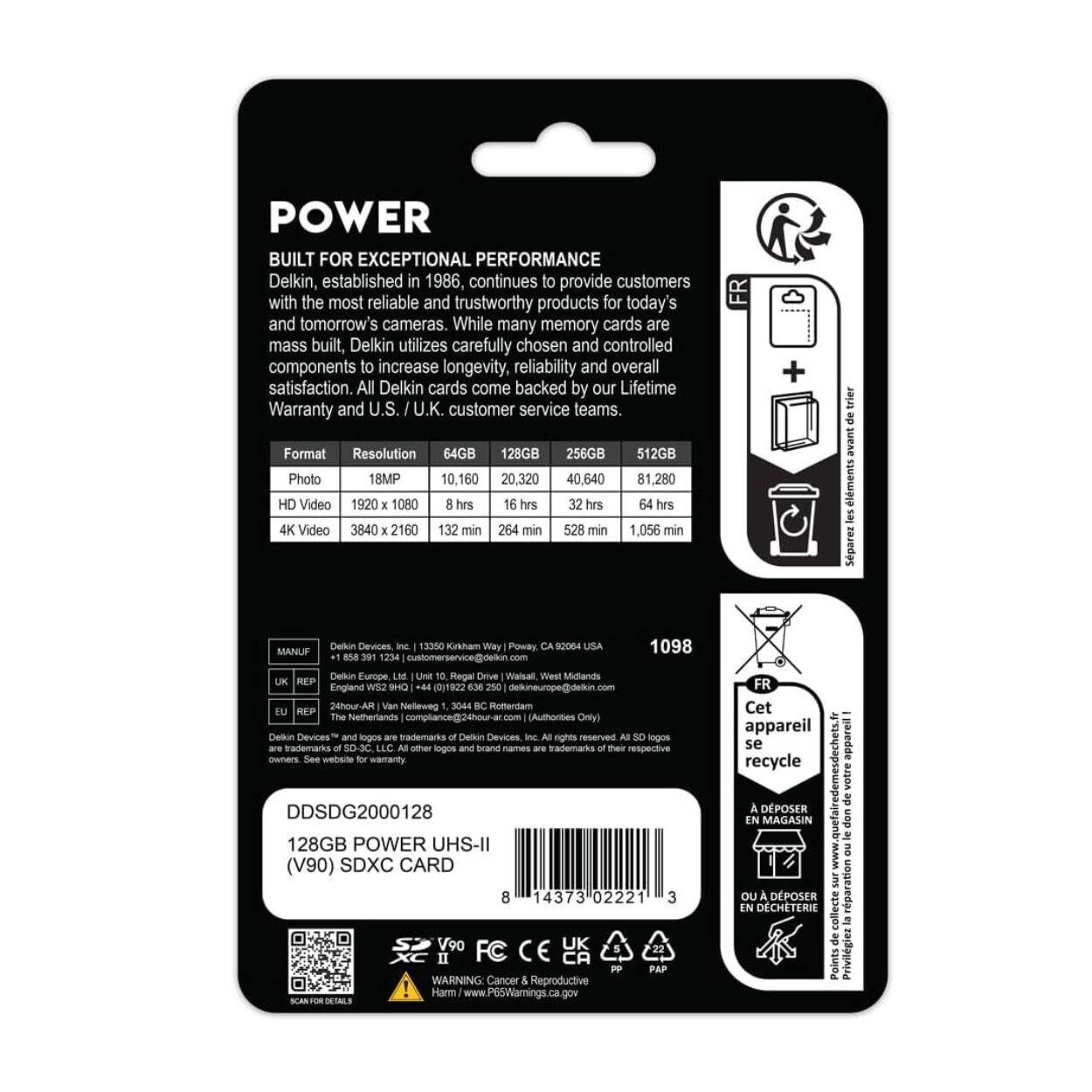 POWER BUILT FOR EXCEPTIONAL PERFORMANCE

Delkin, established in 1986, continues to provide customers with the most reliable and trustworthy products for today's and tomorrow's cameras. While many memory cards are mass built, Delkin utilizes carefully chosen and controlled components to increase longevity, reliability and overall satisfaction. All Delkin cards come backed by our Lifetime Warranty and customer service teams.

Format | Resolution | 64GB | 128GB | 256GB | 512GB | 1TB
--- | --- | --- | --- | --- | --- | ---
Photo | 18MP | 10,160 | 20,320 | 40,640 | 81,280 | 162,560
HD Video | 1920 x 1080 | 8 hrs | 16 hrs | 32 hrs | 64 hrs | 128 hrs
4K Video | 3840 x 2160 | 132 min | 264 min | 528 min | 1,056 min | 2,1