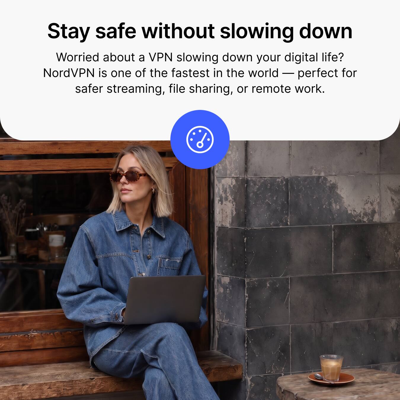 Stay safe without slowing down

Worried about a VPN slowing down your digital life? NordVPN is one of the fastest in the world — perfect for safer streaming, file sharing, or remote work.