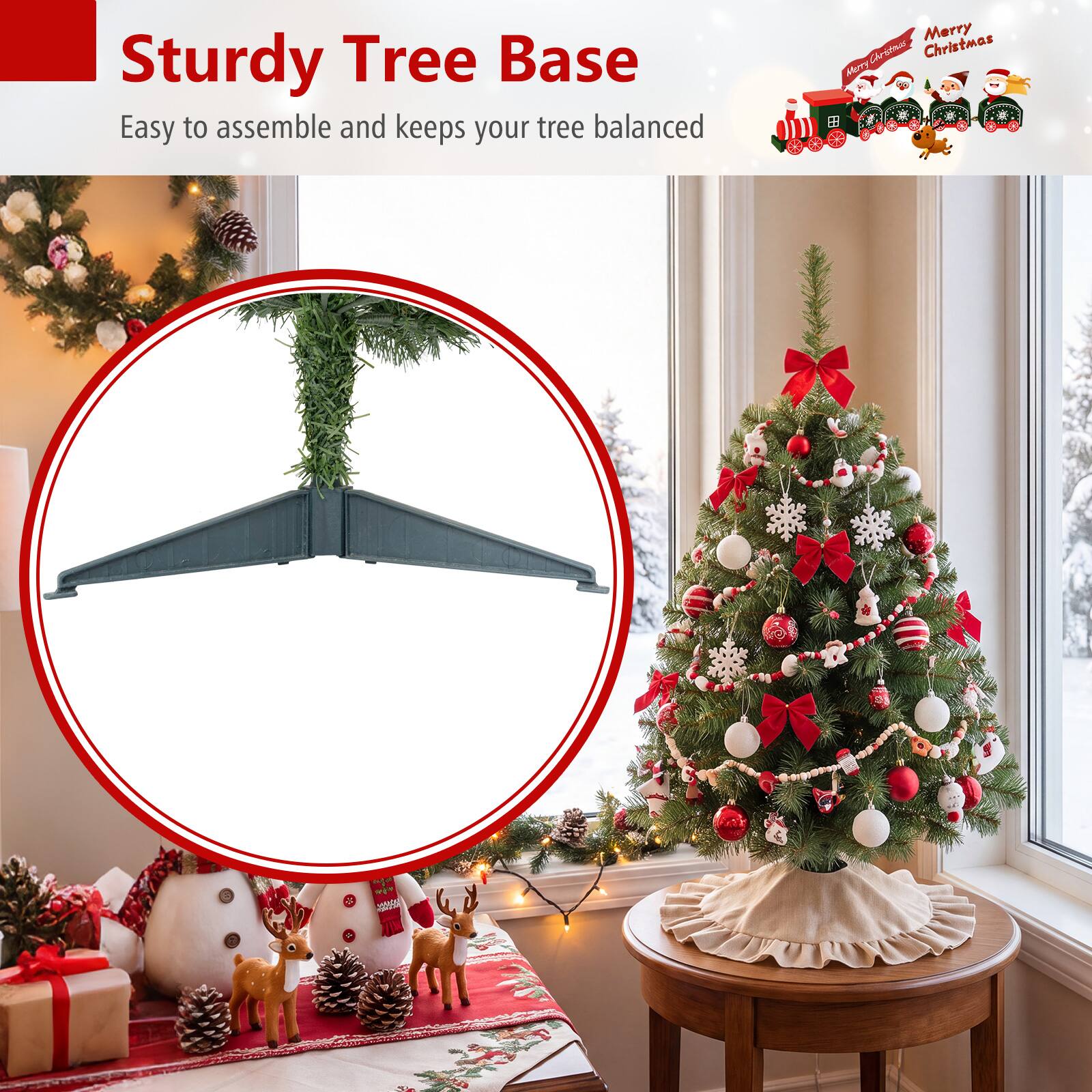 Sturdy Tree Base  
Easy to assemble and keeps your tree balanced  

Merry Christmas Merry Christmas  

WIN