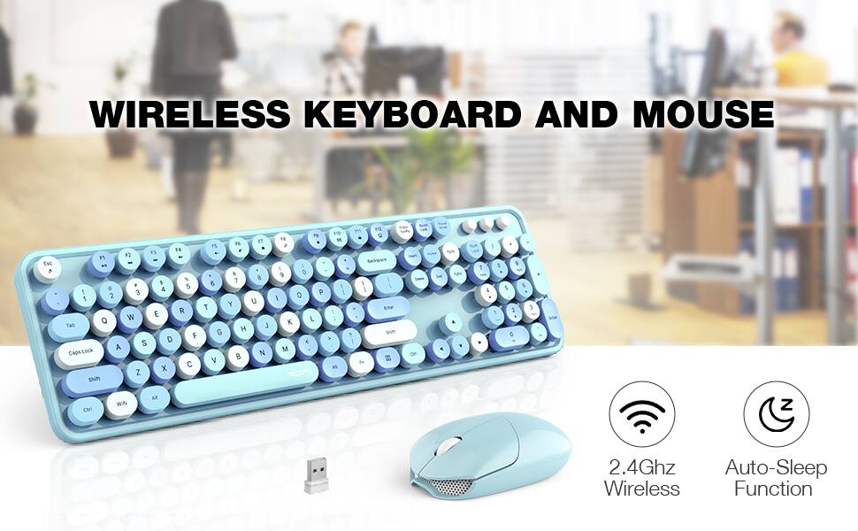 WIRELESS KEYBOARD AND MOUSE

2.4Ghz Wireless
Auto-Sleep Function