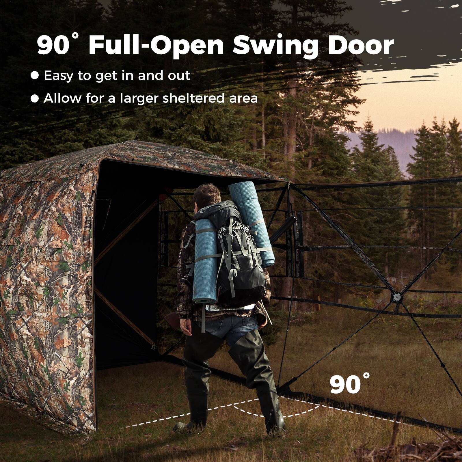 90° Full-Open Swing Door  
- Easy to get in and out  
- Allow for a larger sheltered area