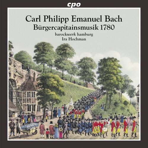 Carl Philipp Emanuel Bach  
Bürgerkapitainsmusik 1780  
barockwerk hamburg  
Ira Hochman