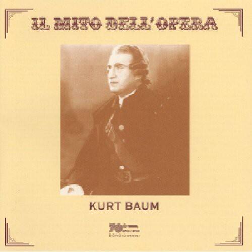 IL MITO DELL'OPERA  
KURT BAUM