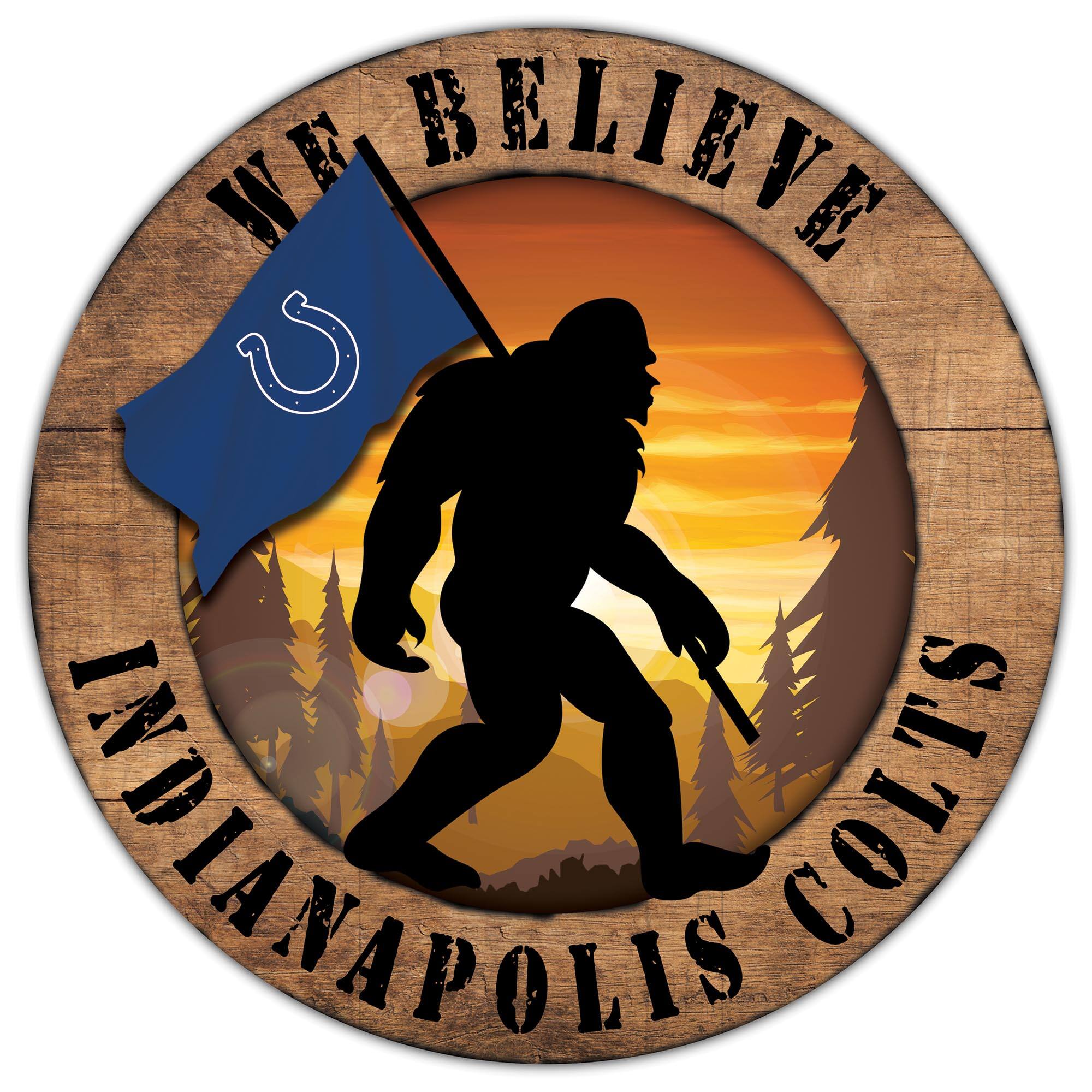 Indianapolis Colts 12'' We Believe Bigfoot Circle Sign