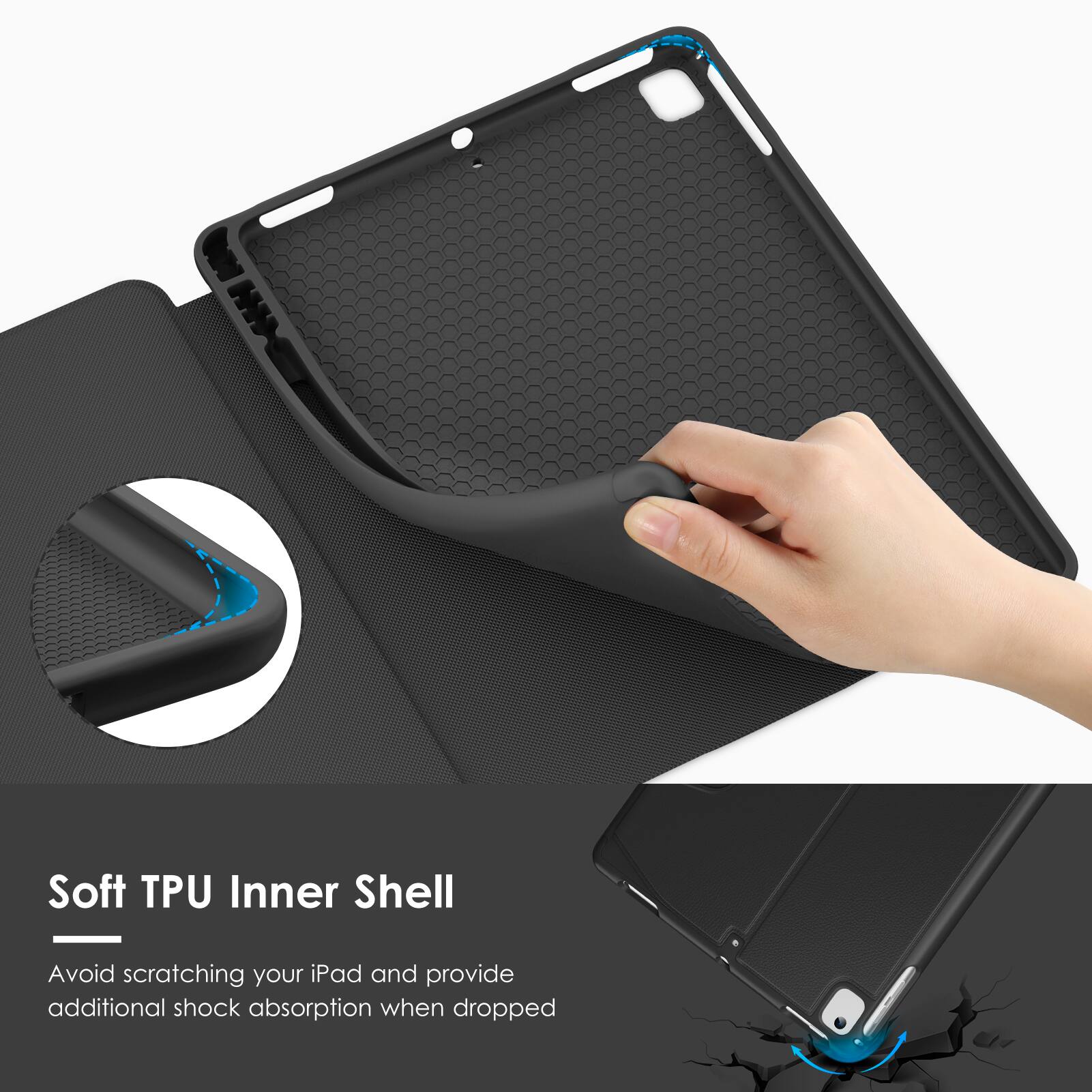 Soft TPU Inner Shell

Avoid scratching your iPad and provide additional shock absorption when dropped.