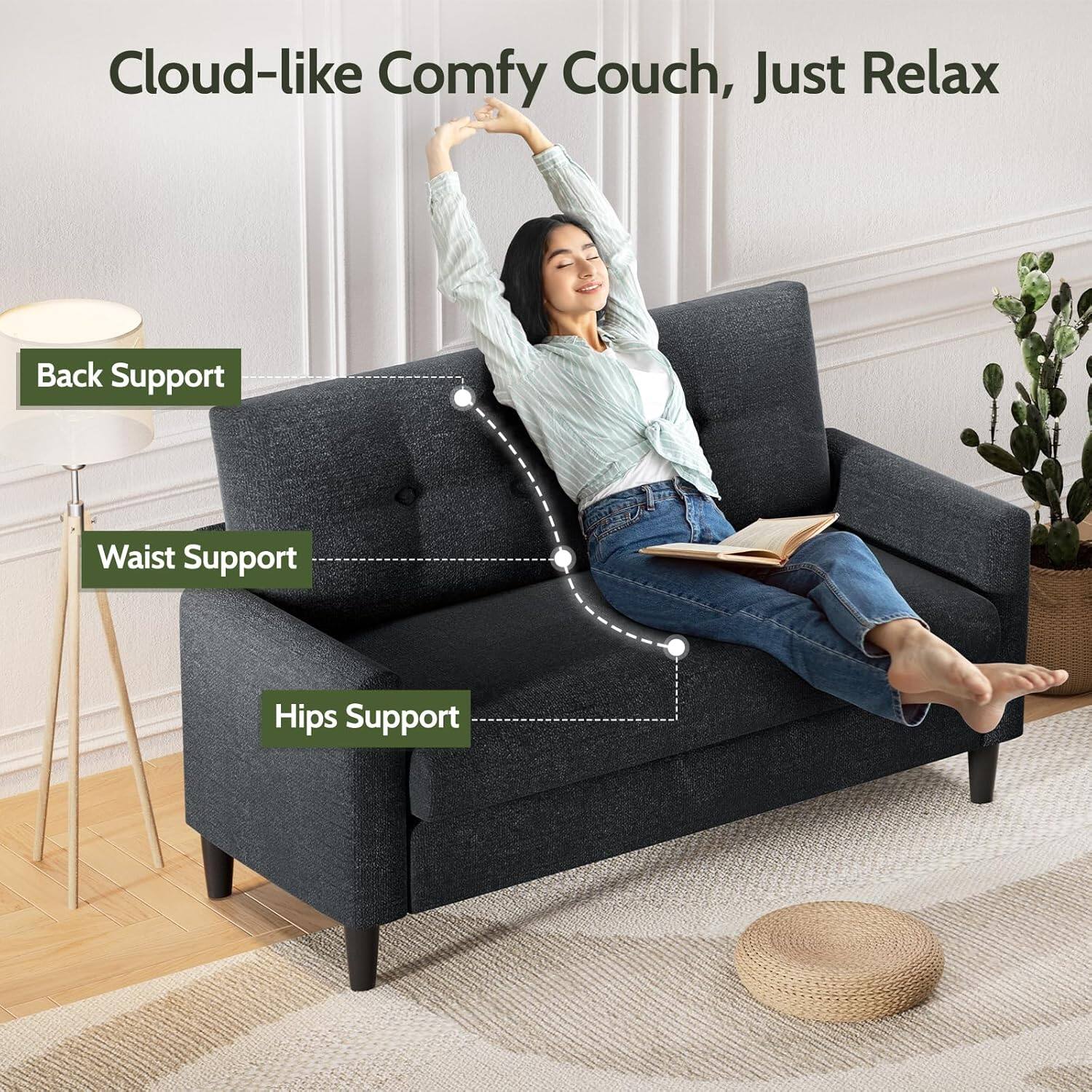 Cloud-like Comfy Couch, Just Relax

- Back Support
- Waist Support
- Hips Support