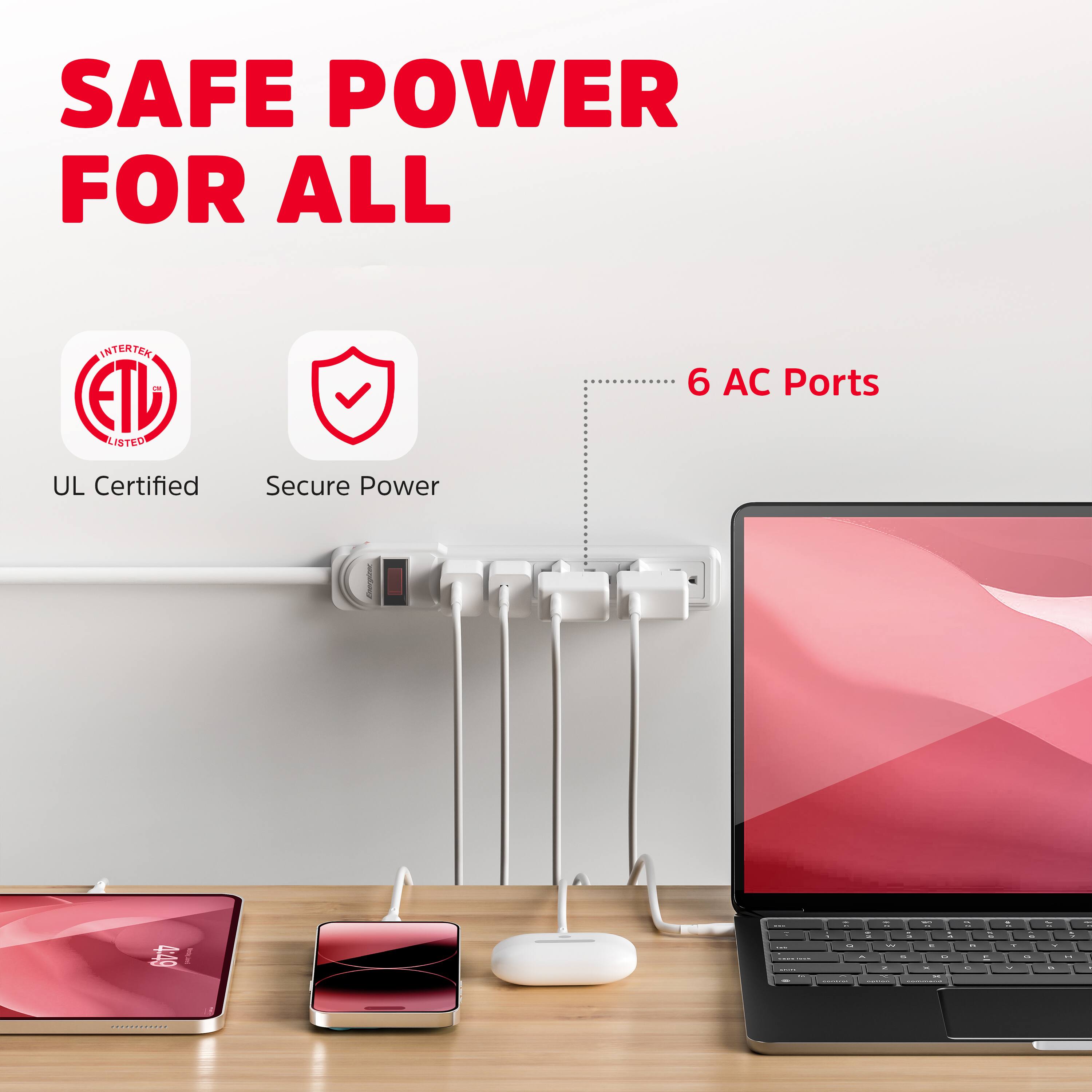SAFE POWER FOR ALL

ETL LISTED
UL Certified

Secure Power

6 AC Ports