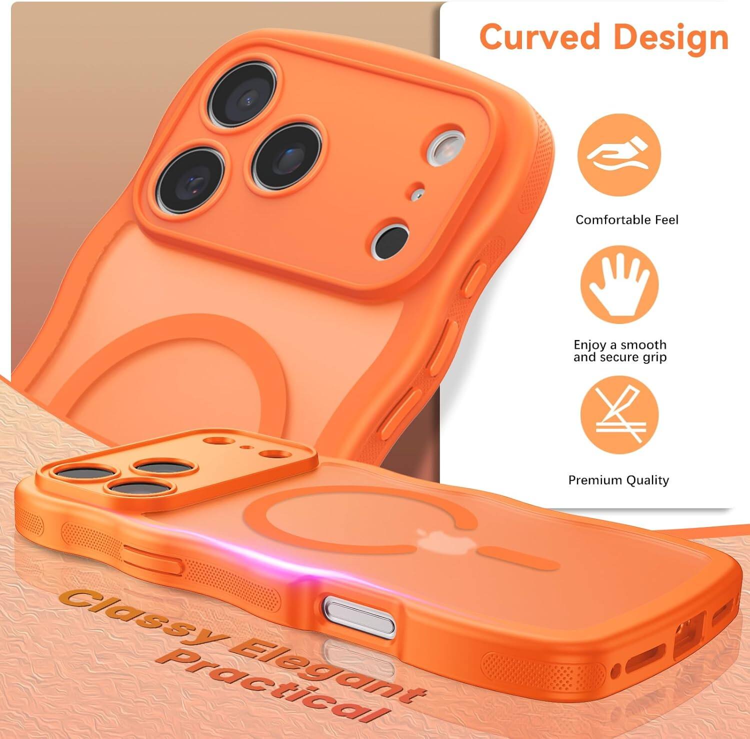 Curved Design  
Comfortable Feel  
Enjoy a smooth and secure grip  
Premium Quality  
Classy Elegant Practical