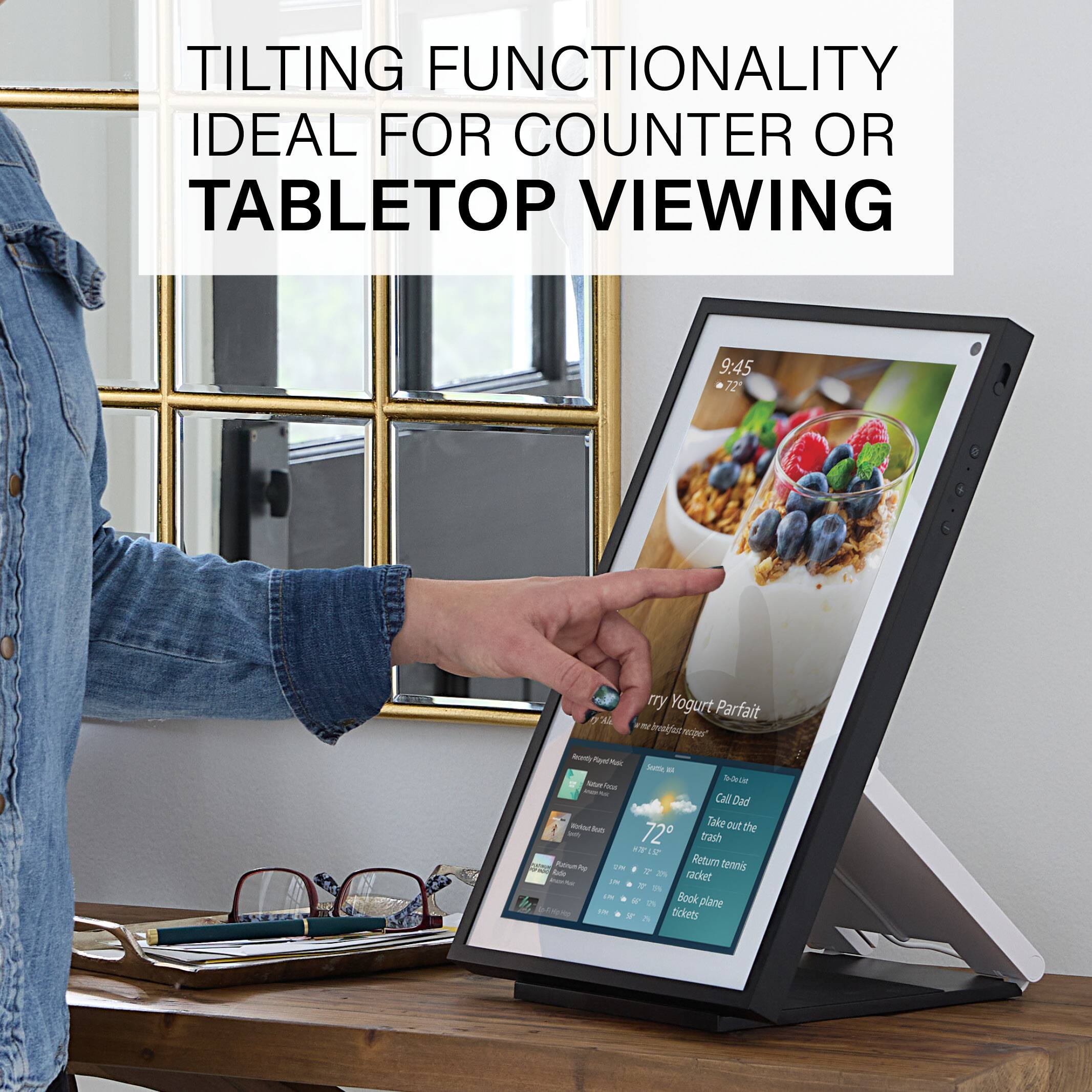 Tilting functionality ideal for counter or tabletop viewing.