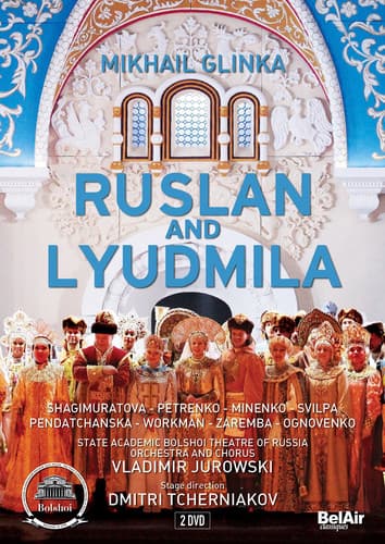 Mikhail Glinka: Ruslan and Lyudmila  - DVD
