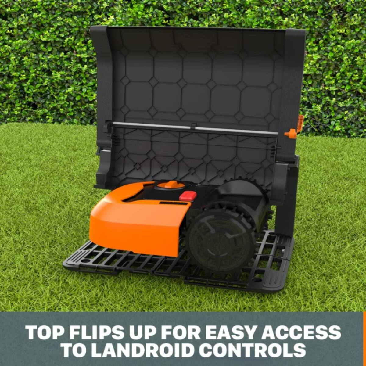 Top flips up for easy access to landroid controls.