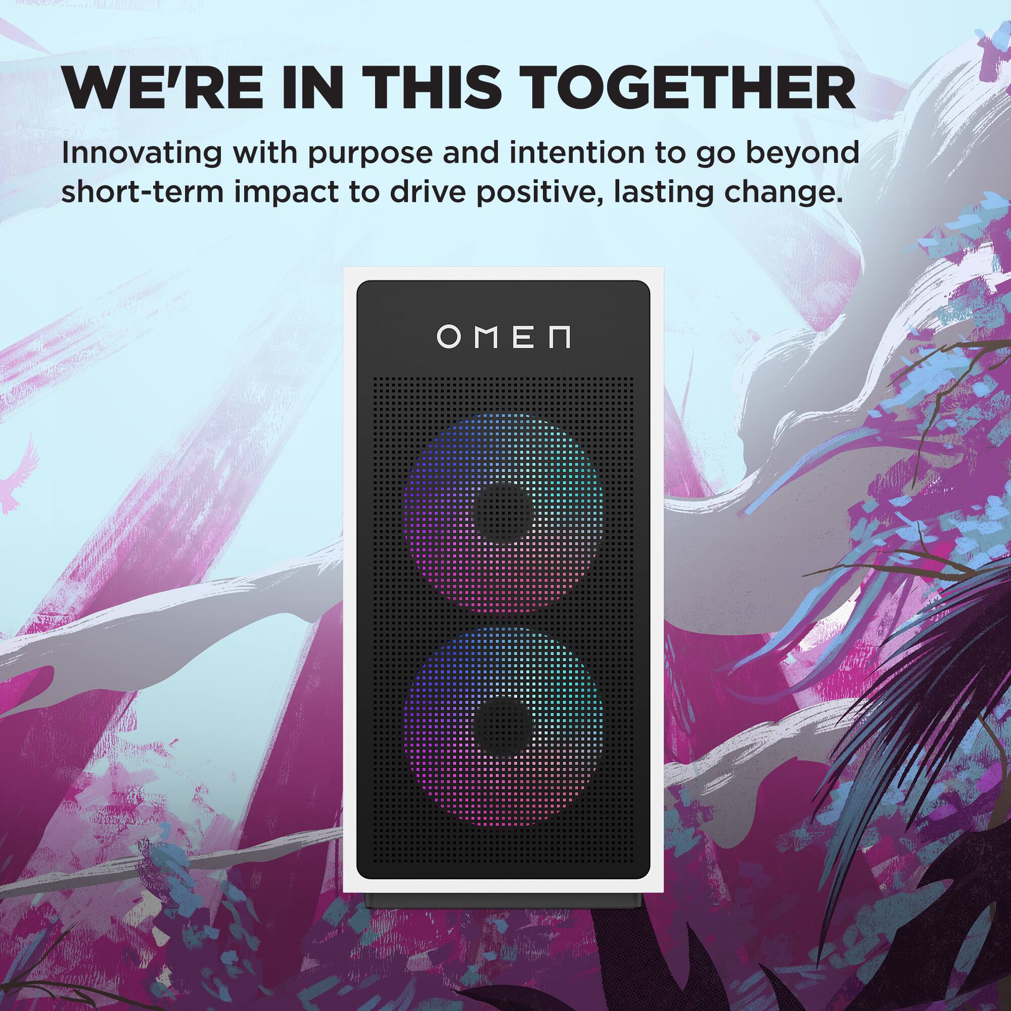 WE'RE IN THIS TOGETHER

Innovating with purpose and intention to go beyond short-term impact to drive positive, lasting change.