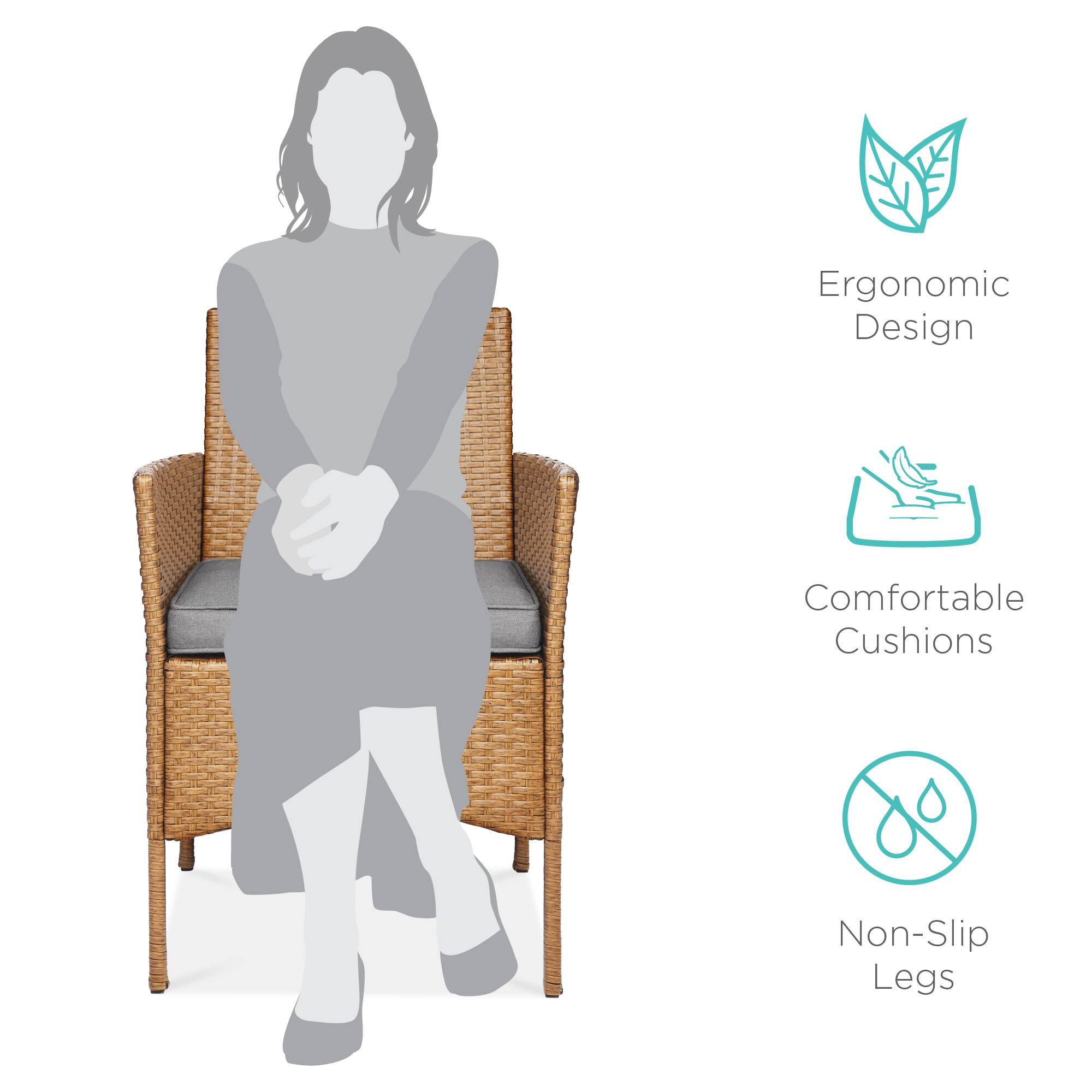 Ergonomic Design  
Comfortable Cushions  
Non-Slip Legs