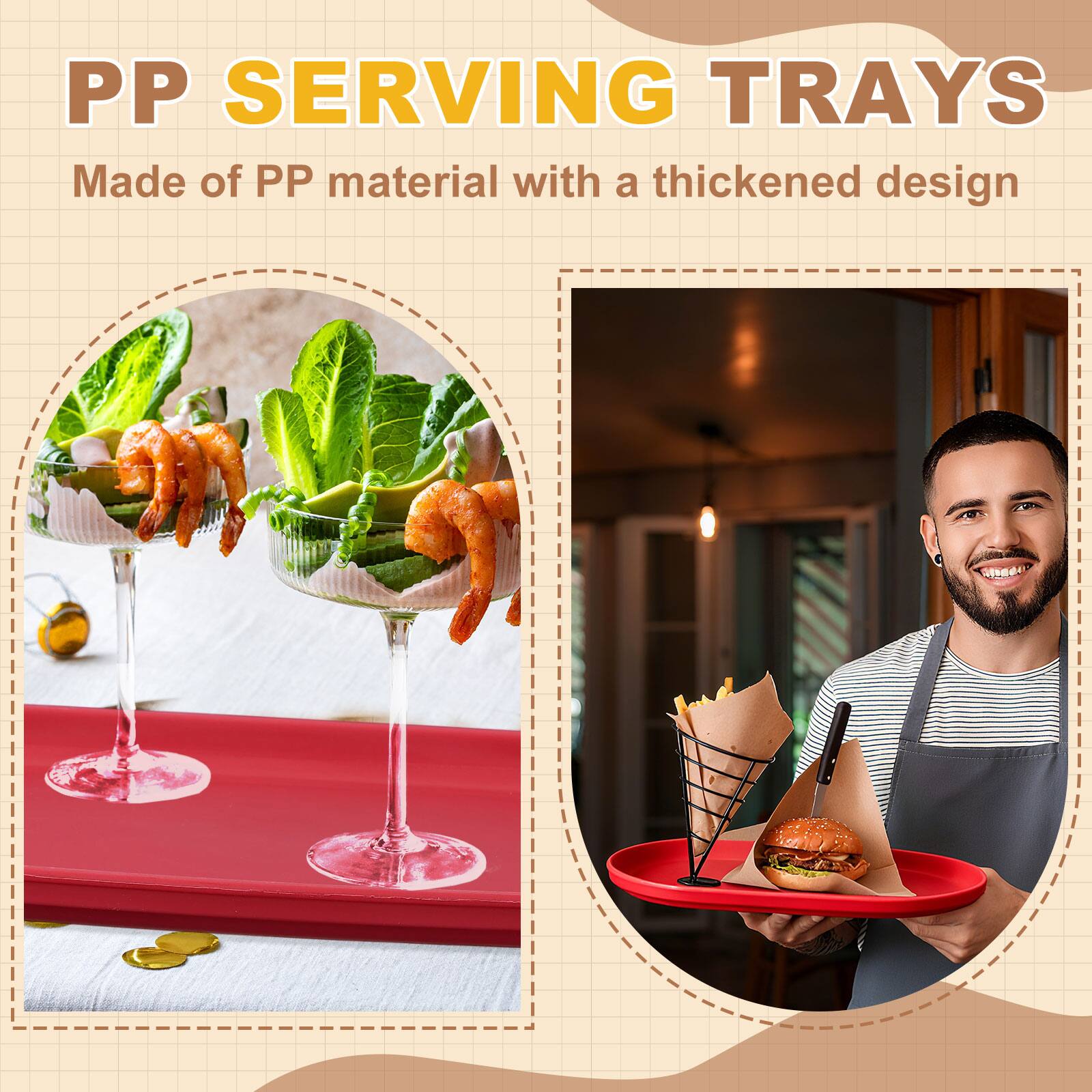 PP SERVING TRAYS  
Made of PP material with a thickened design