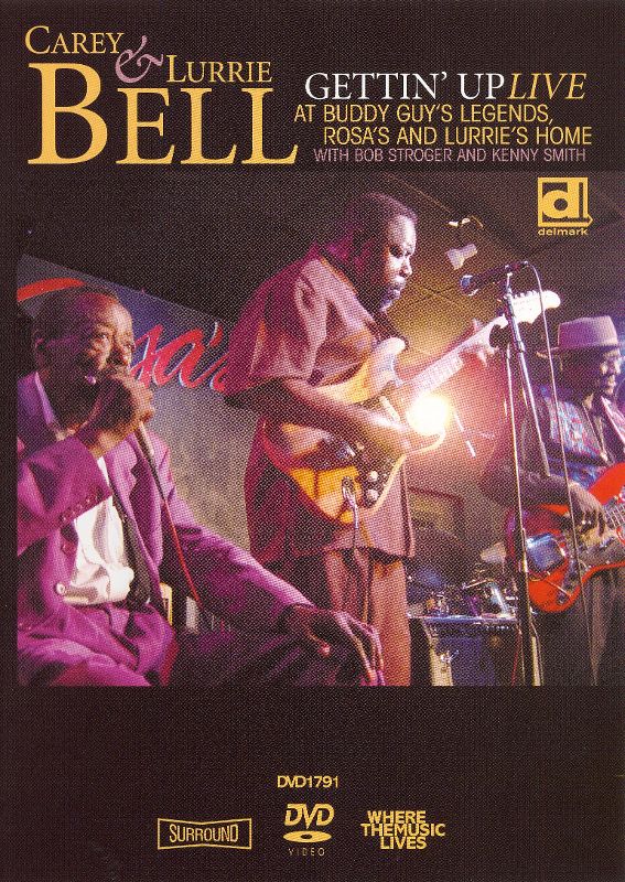 Carey and Lurrie Bell: Gettin Up: Live at Buddy Guy's Legends Rosa's [DVD]