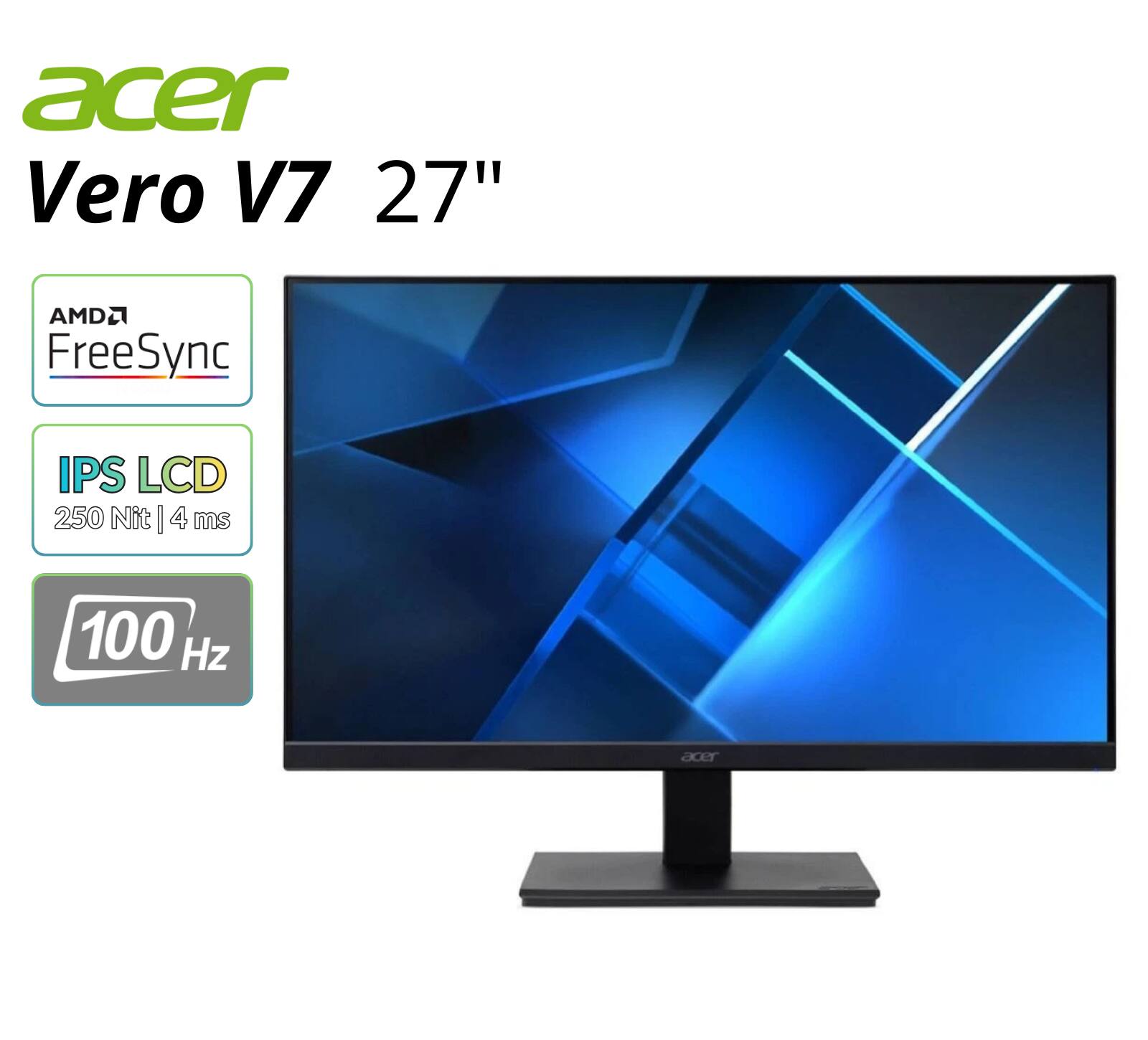 acer Vero V7 27" AMD FreeSync IPS LCD 250 Nit | 4 ms 100 Hz