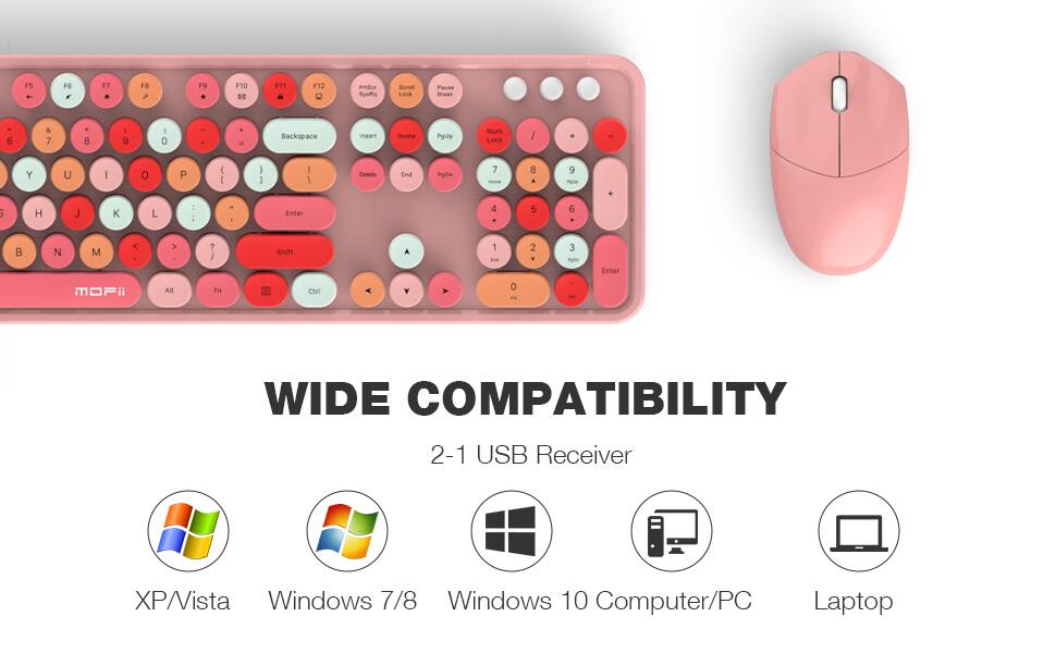 F5 F6 F7 FB P F9 F10 s F11 F12 Prtsc SysRq ScrLk Pause Bkspc Insert Home PgUp Num Lock / . Y U I O P [ ] \ 6 & 7 8 9 0 - Backspace Delete End PgDn 1 2 3 4 5 6 7 8 9 0 - Enter 4 5 6 . B N M < > ? Shift A 1 E 2 3 Paple Enter MOFii Alt Fn Ctrl

WIDE COMPATIBILITY
2-1 USB Receiver
XP/Vista Windows 7/8 Windows 10 Computer/PC Laptop