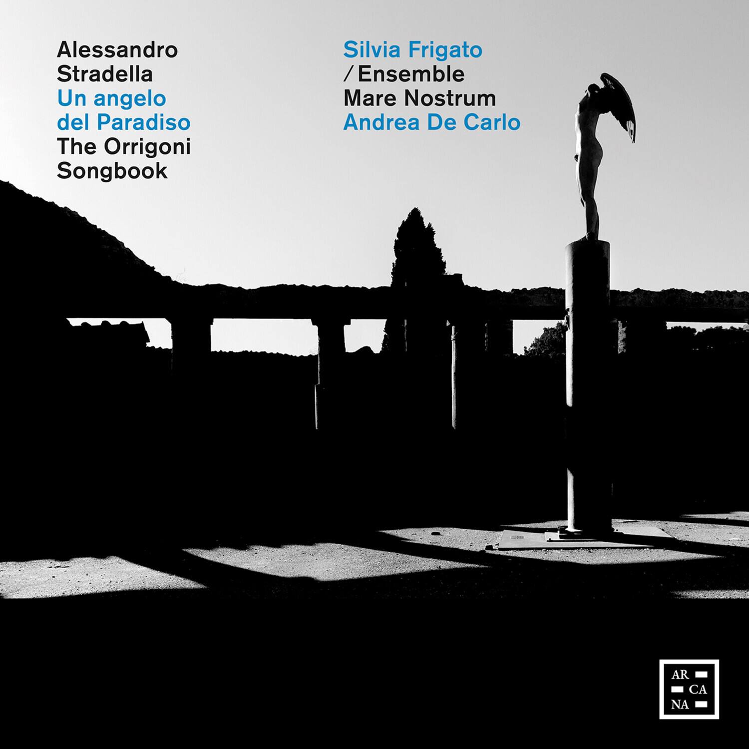 Alessandro Stradella  
Un angelo del Paradiso  
The Orrigoni Songbook  

Silvia Frigato / Ensemble Mare Nostrum  
Andrea De Carlo  

AR CA NA