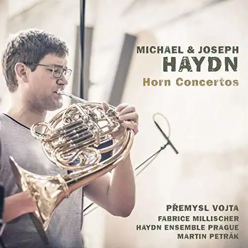 MICHAEL & JOSEPH HAYDN  
Horn Concertos  

PREMSYL VOJTA  
FABRICE MILLISCHER  
HAYDN ENSEMBLE PRAGUE  
MARTIN PETRAK