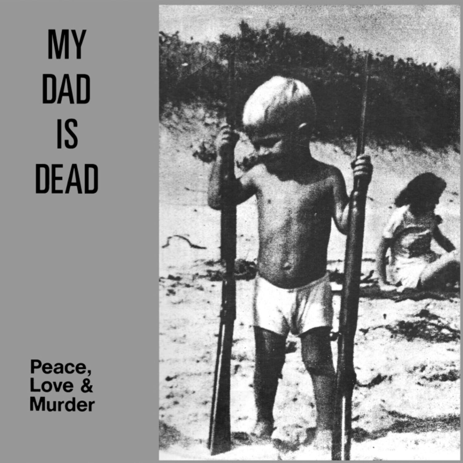 MY DAD IS DEAD

Peace, Love & Murder